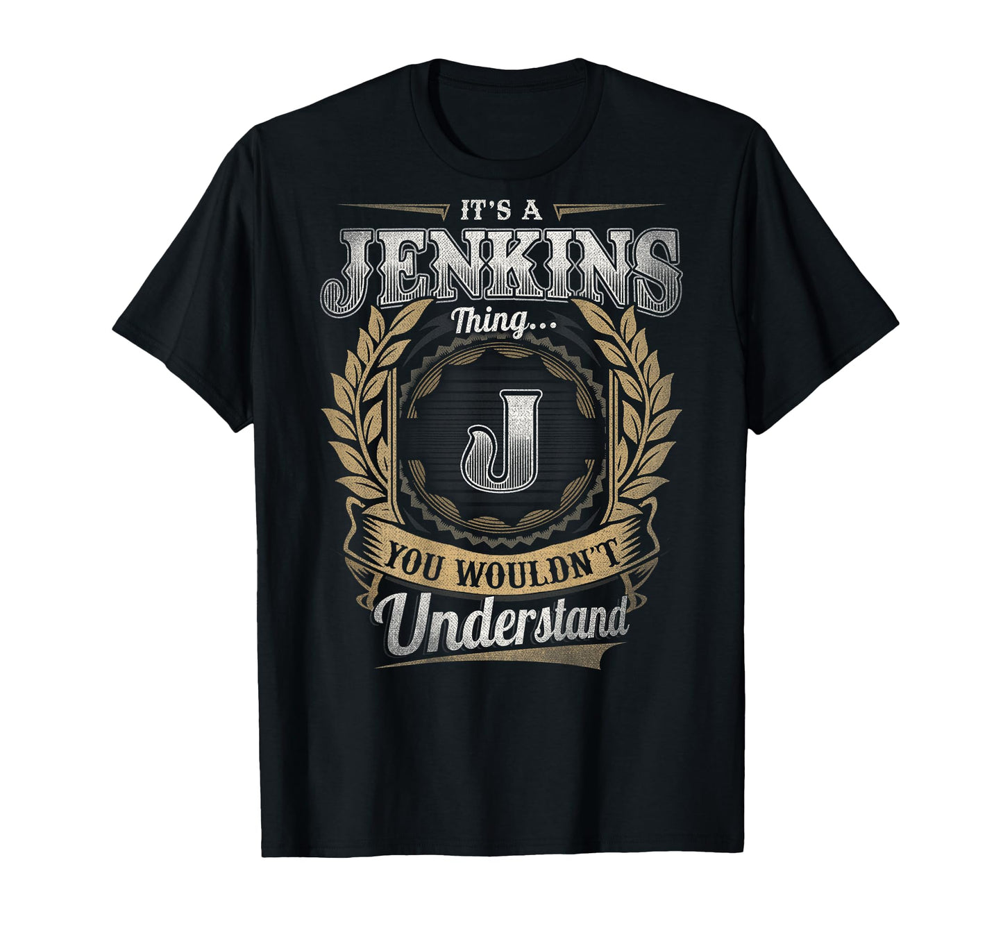 Jenkins Last Name - It's A Jenkins Thing (On Back) T-Shirt