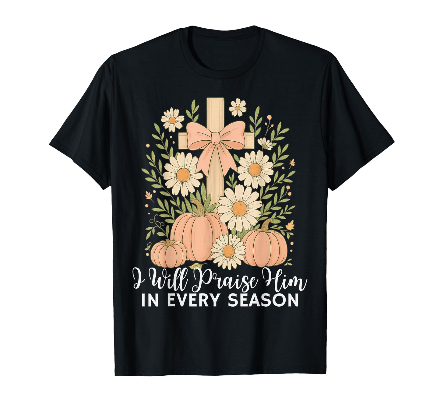 I Will Praise Him in Every Season, Coquette Thanksgiving T-Shirt