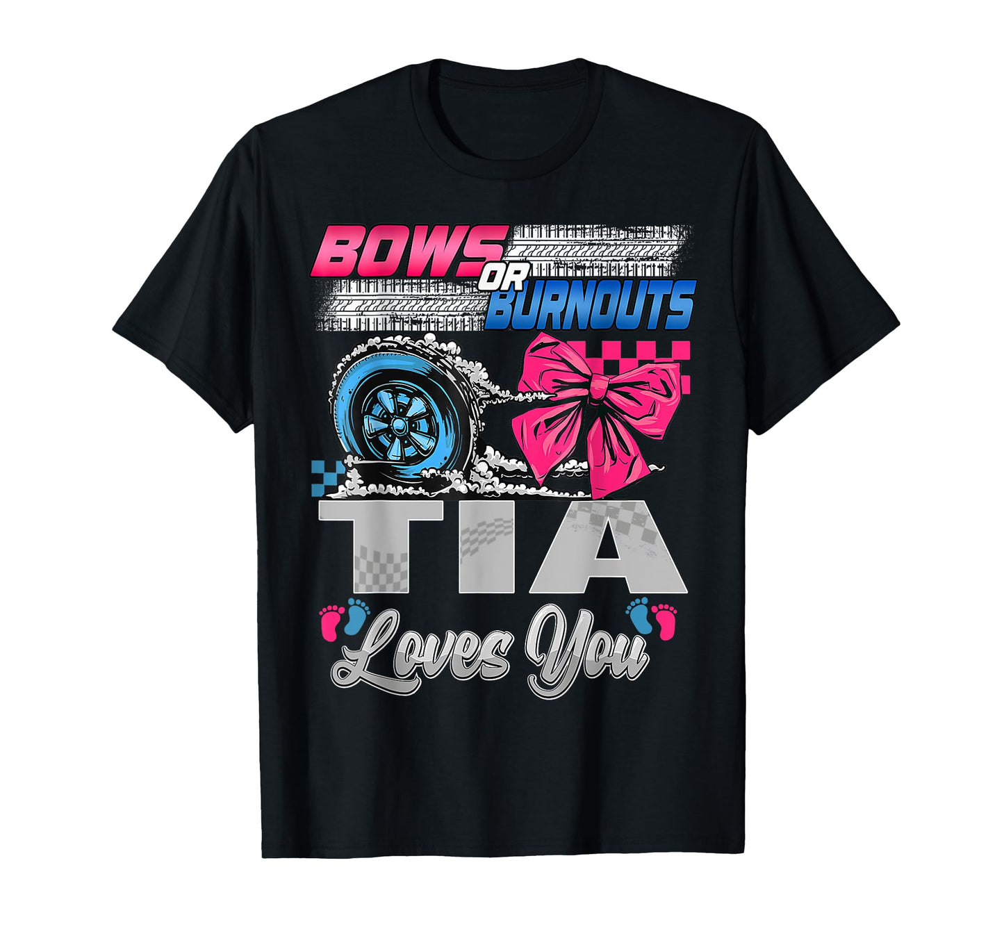 Burnouts or Bows Tia Loves You Gender Reveal Party T-Shirt