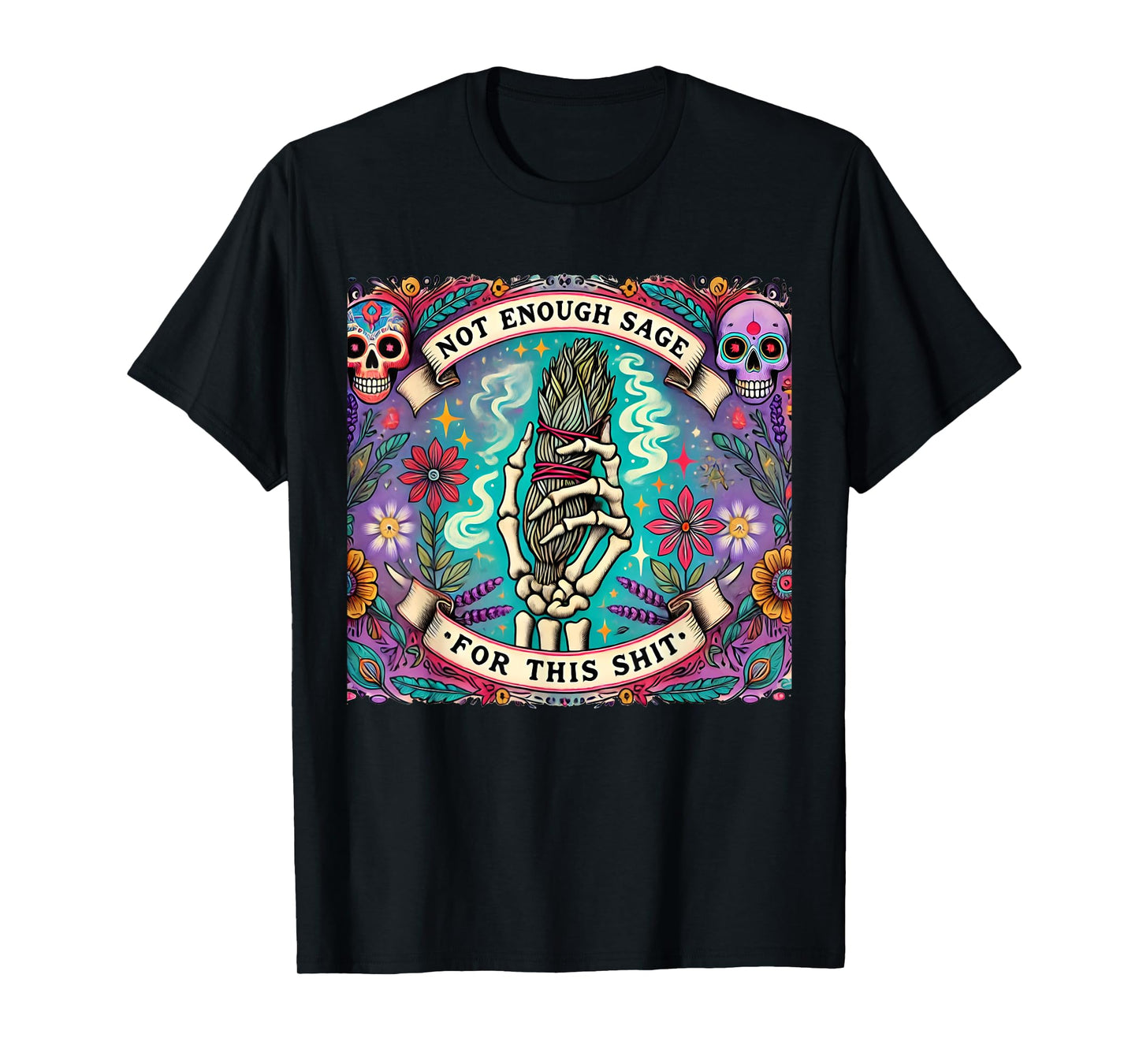 Not Enough Sage For This Tarot Card Funny Situal Smudge T-Shirt
