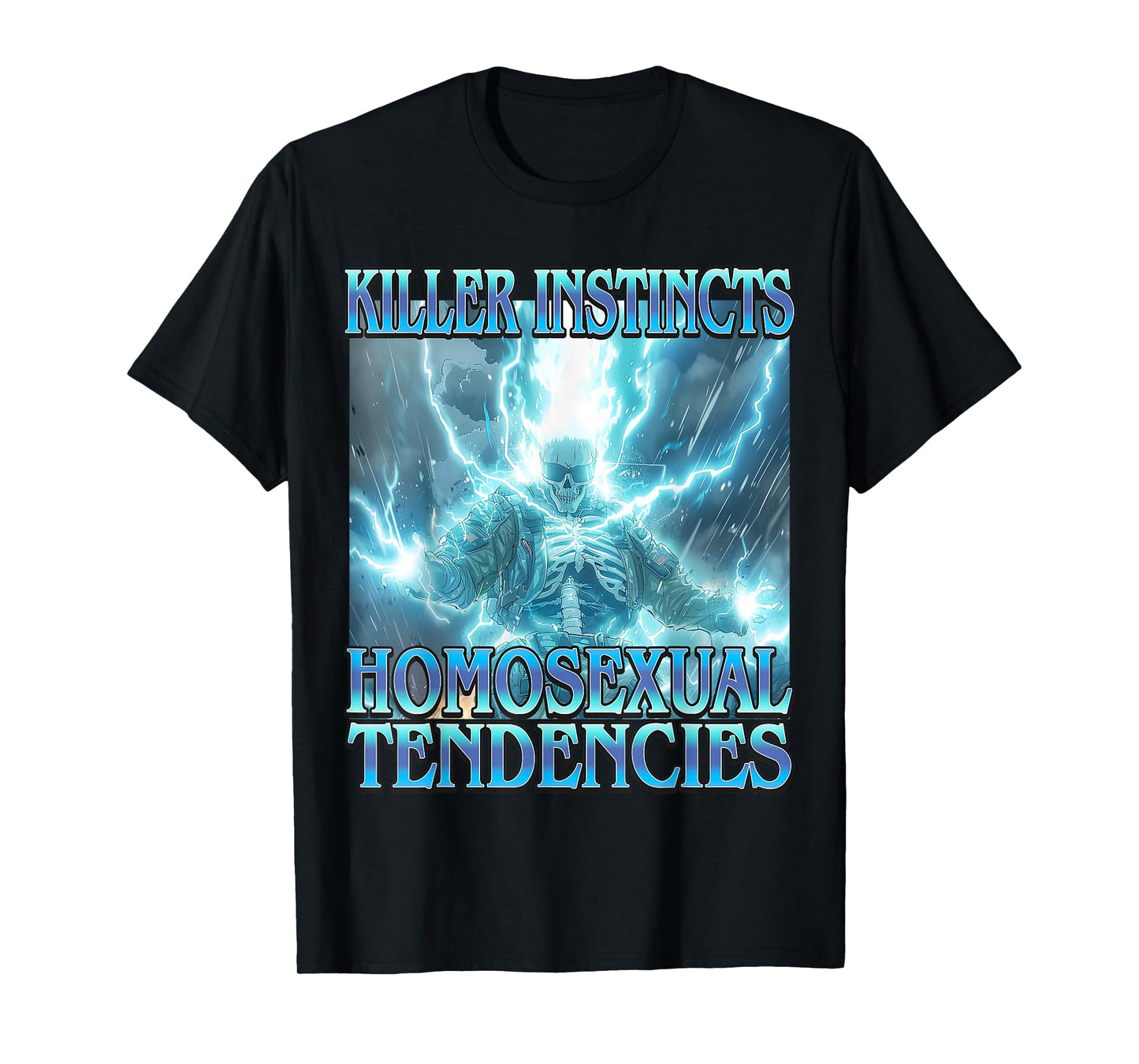 Killer Instincts Homosexual Tendencies - Funny Skeleton Meme T-Shirt