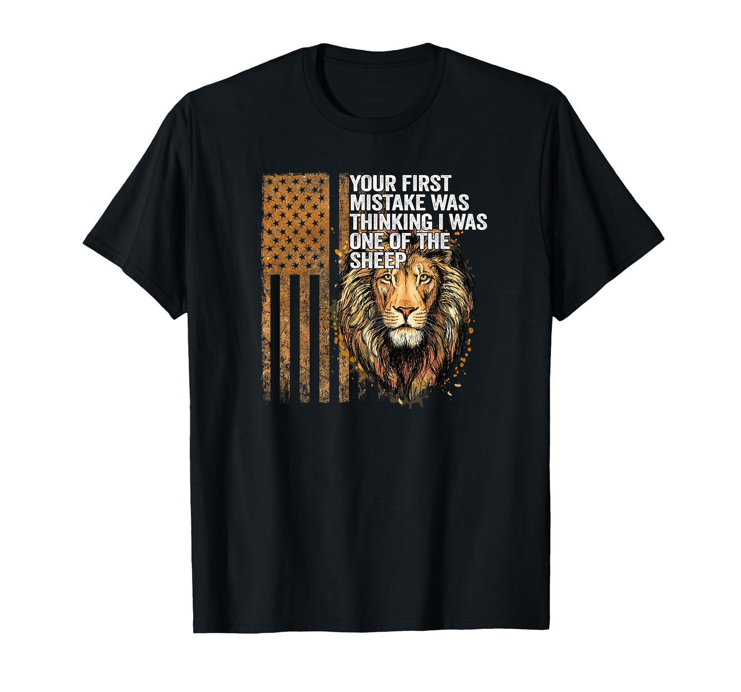 Lion Your first mistake was thinking I was one of the sheep T-Shirt
