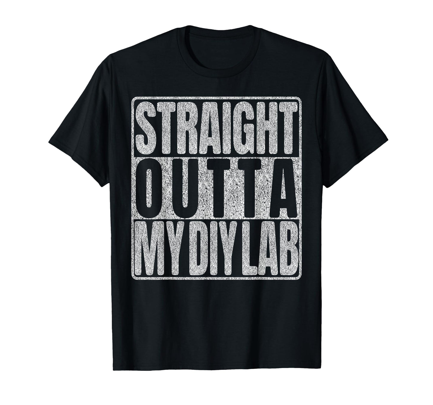 Straight Outta My DIY Lab, Funny Crafting Hobby Electronics T-Shirt