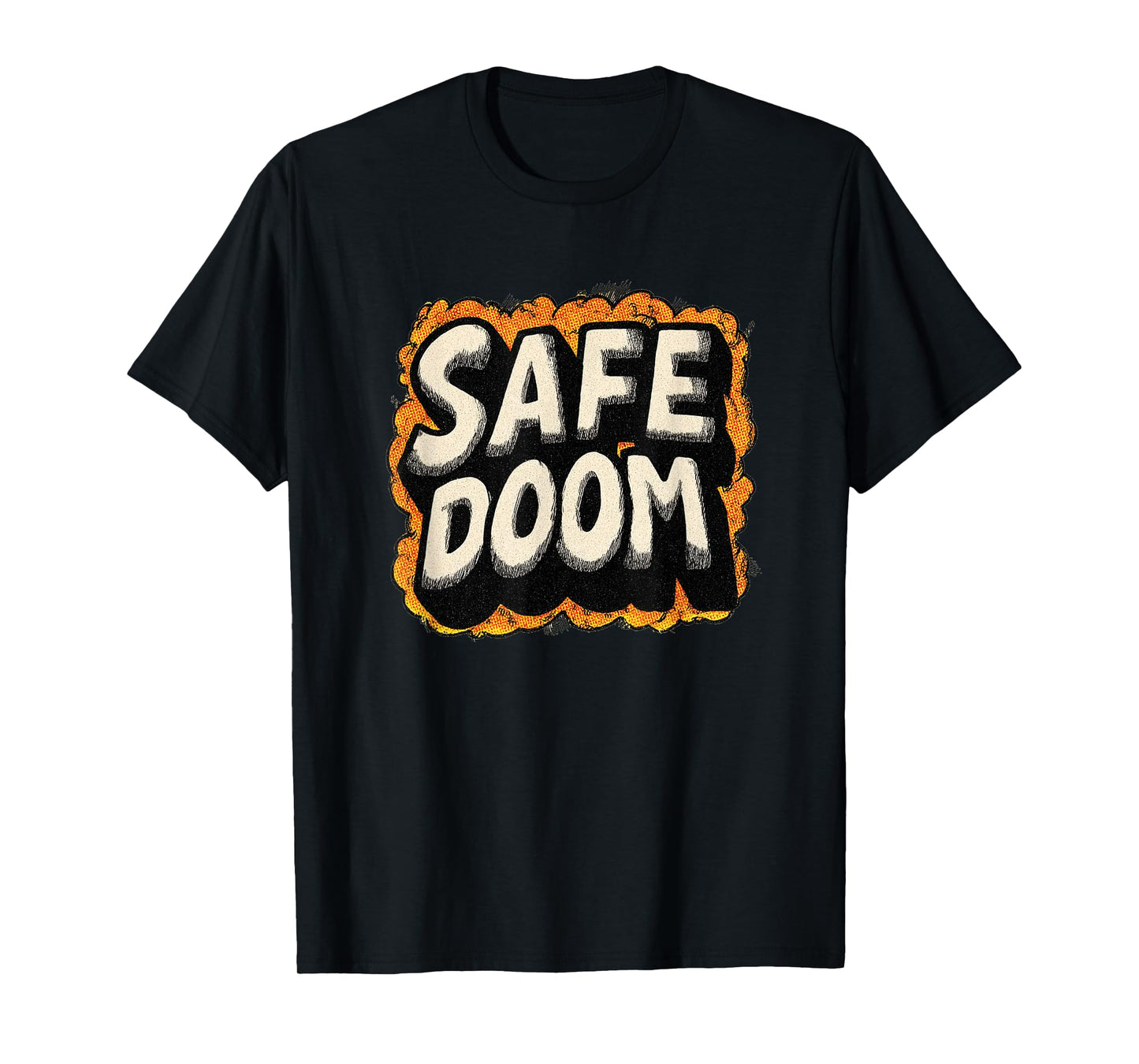 Pretty Safe Doom Motto T-Shirt