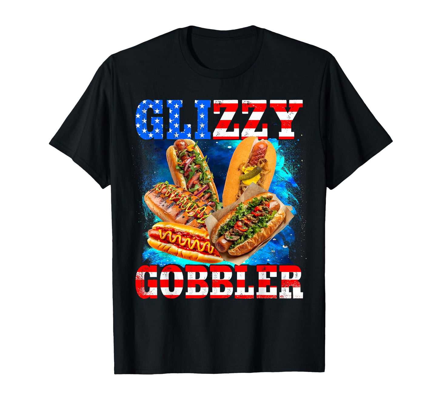 Glizzy Gobbler Funny Hotdog 4th of July BBQ Patriotic USA T-Shirt