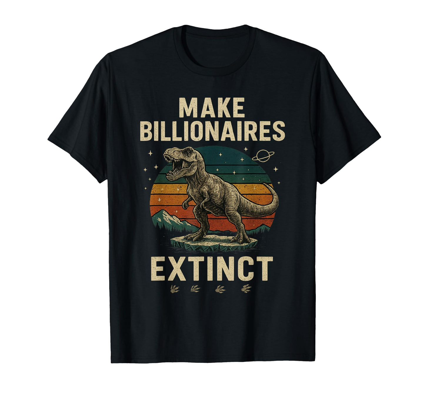 Make Billionaires Extinct Roaring Retro Sunset T-Rex Dino T-Shirt