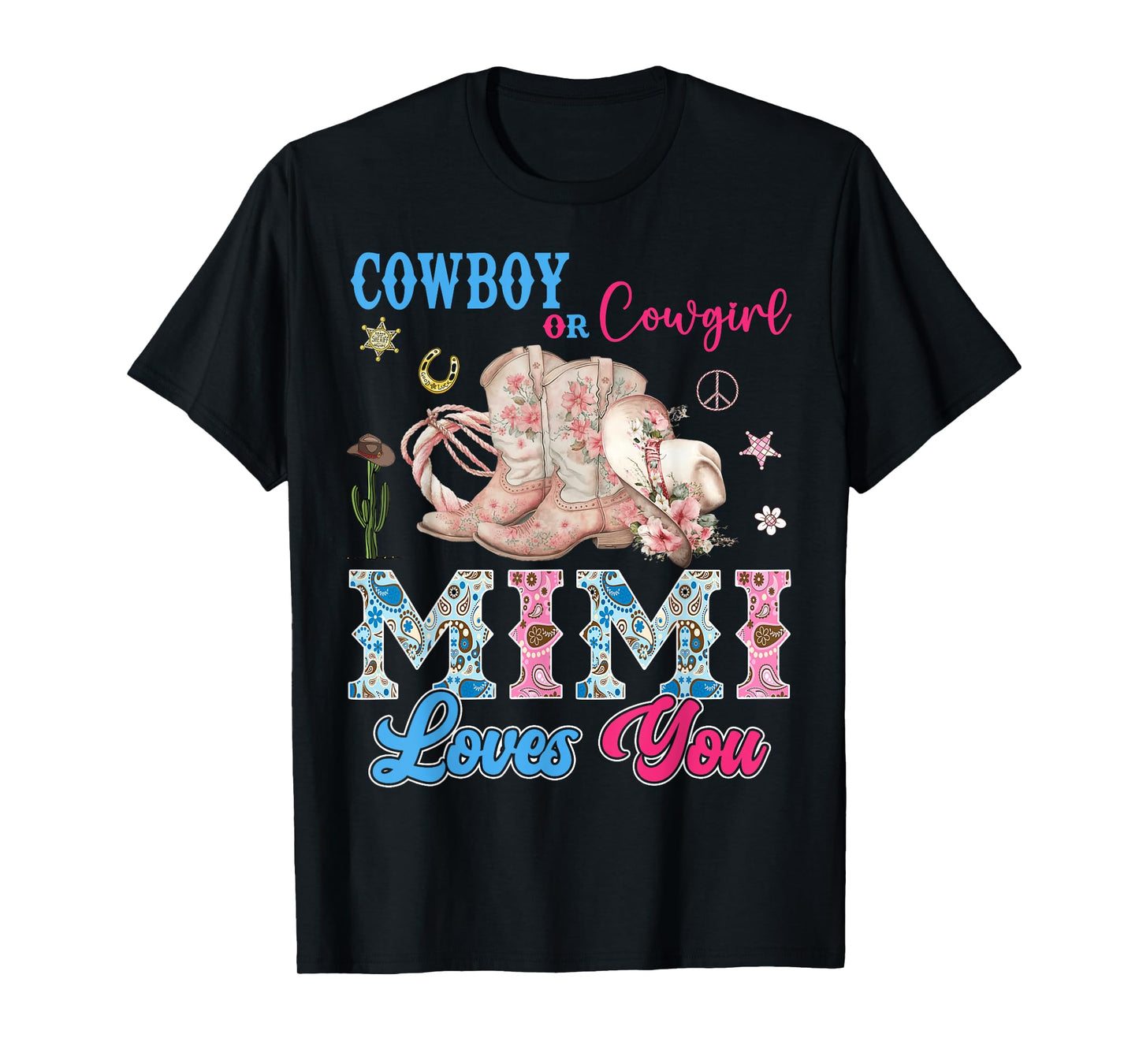 Cowboy Or Cowgirl Mimi Loves You Gender Reveal Party T-Shirt