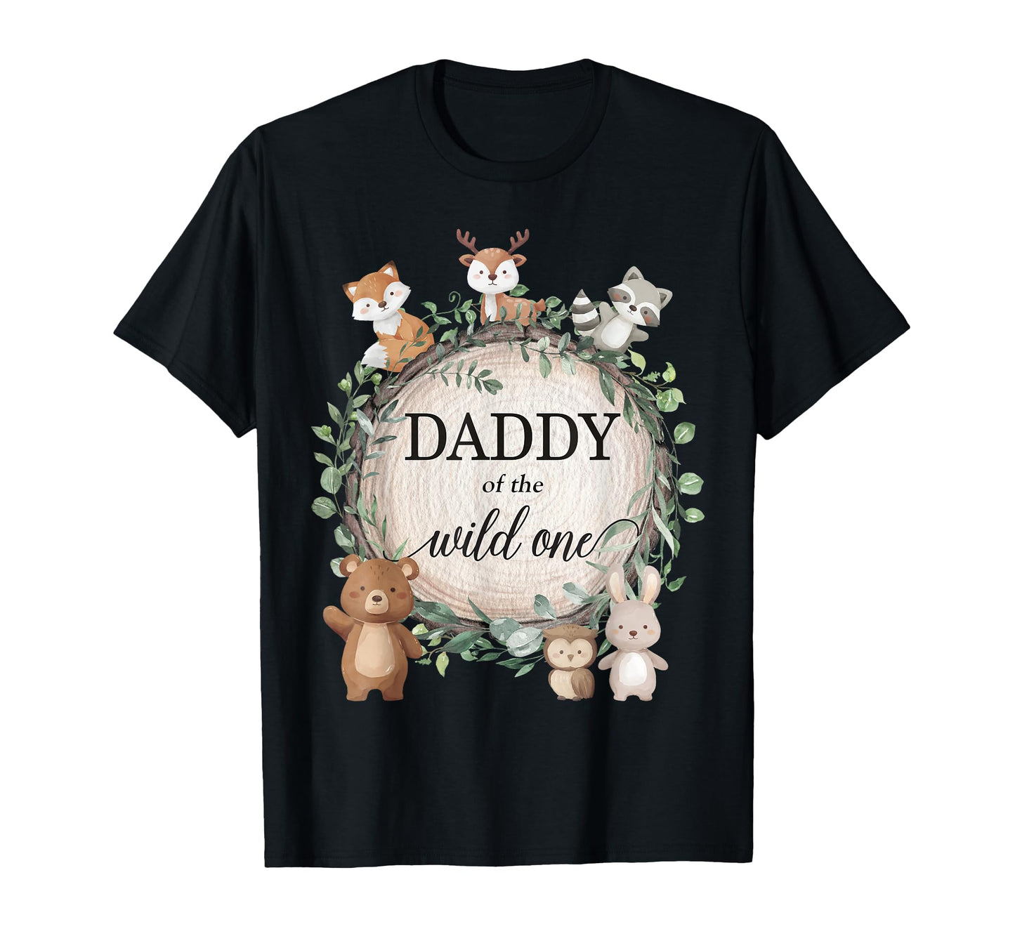 Daddy of the Wild One Woodland Forest Animals 1st Birthday T-Shirt