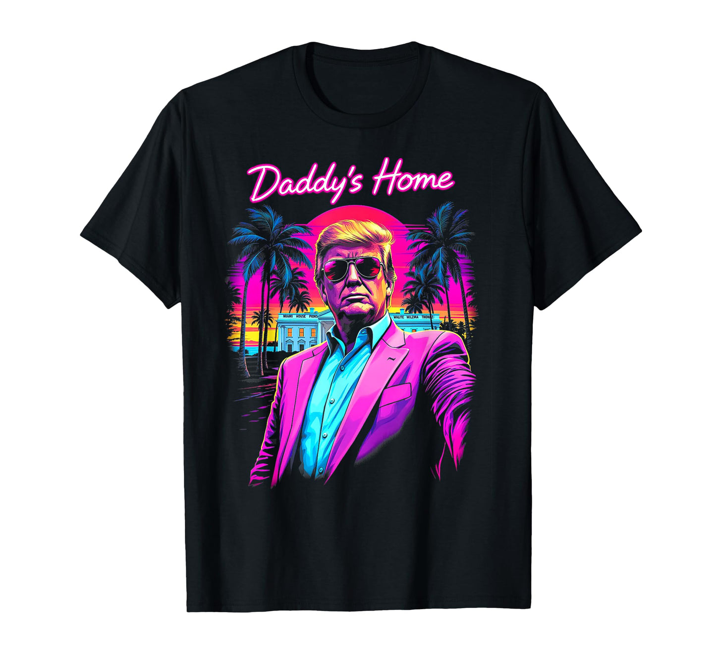 Donald Trump Daddy's Home Funny meme Art T-Shirt