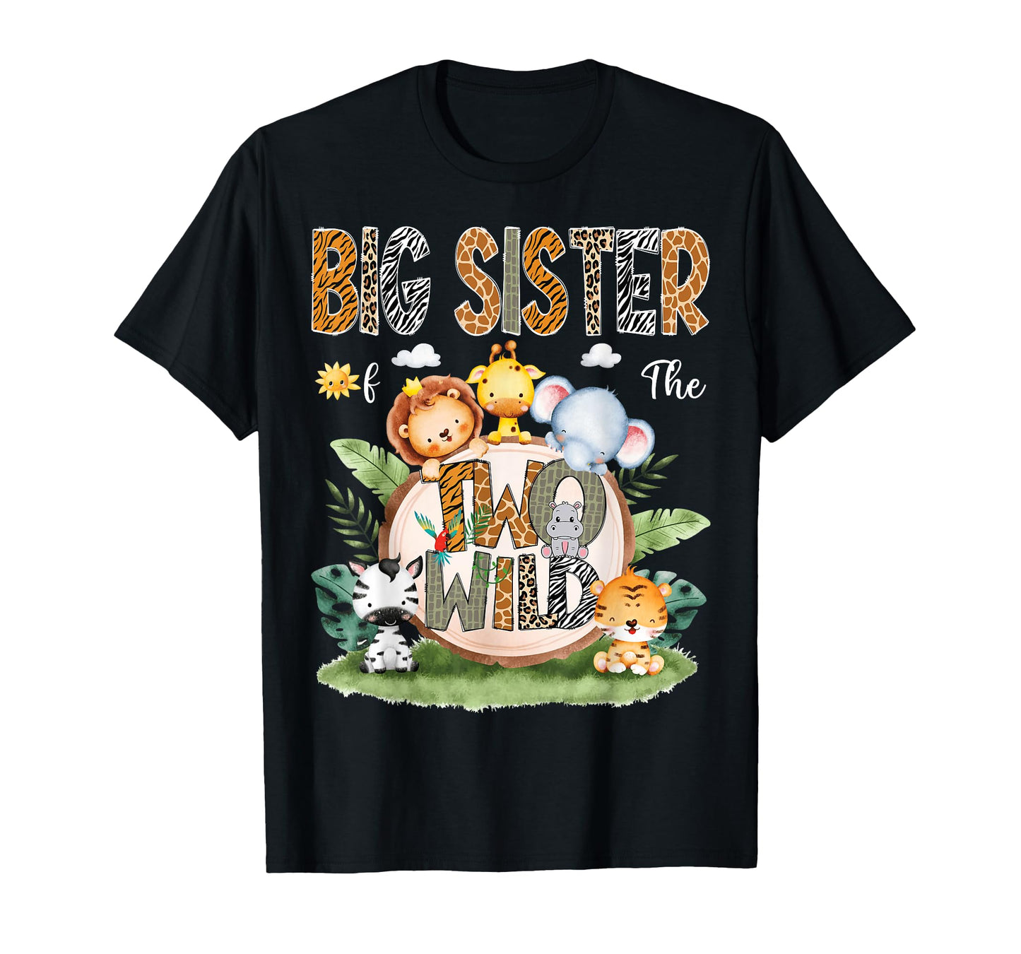Big Sister Of The Two Wild 2Nd Birthday Safari Animal Lover T-Shirt