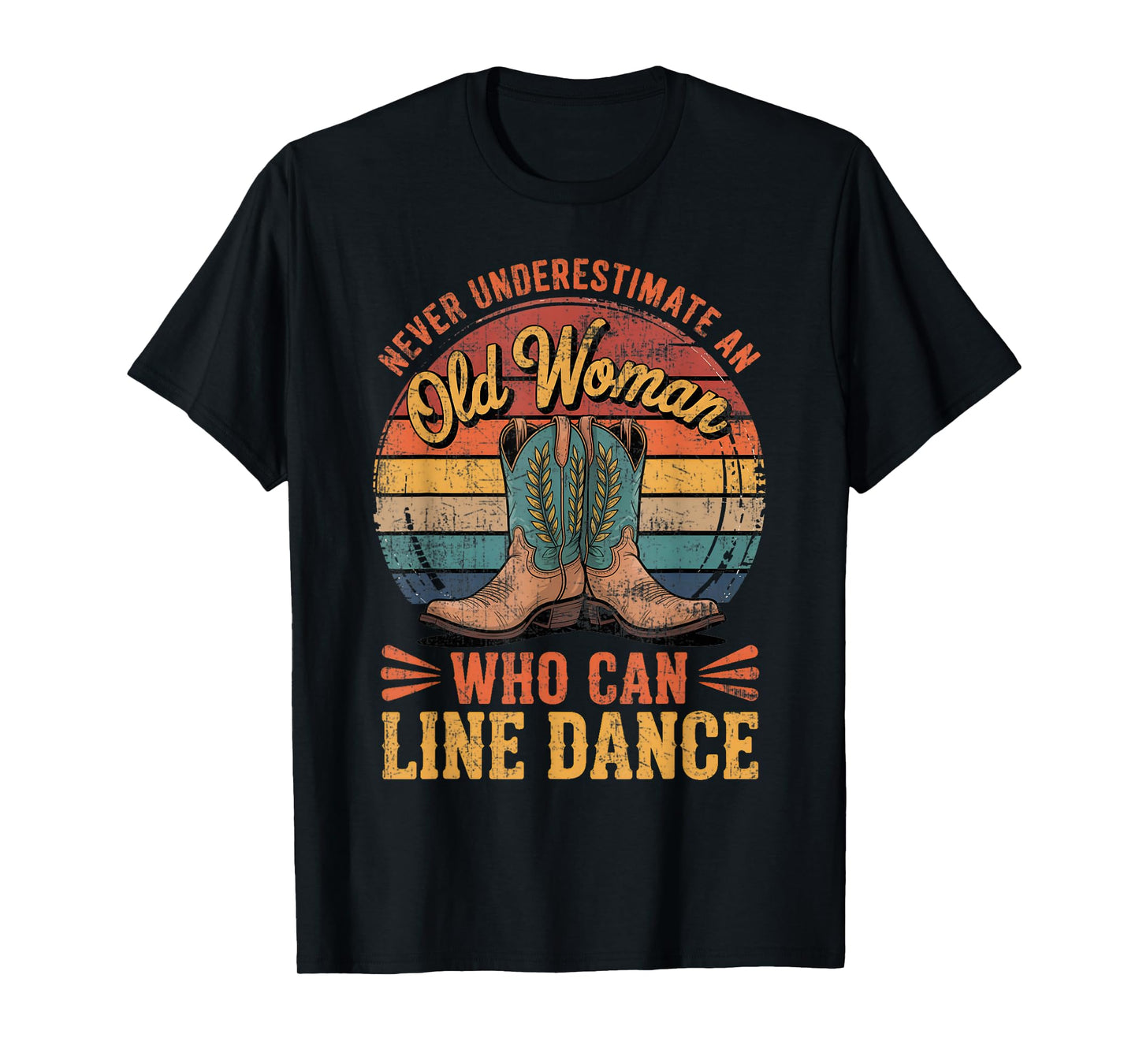 Never Underestimate An Old Woman Who Can Line Dance T-Shirt