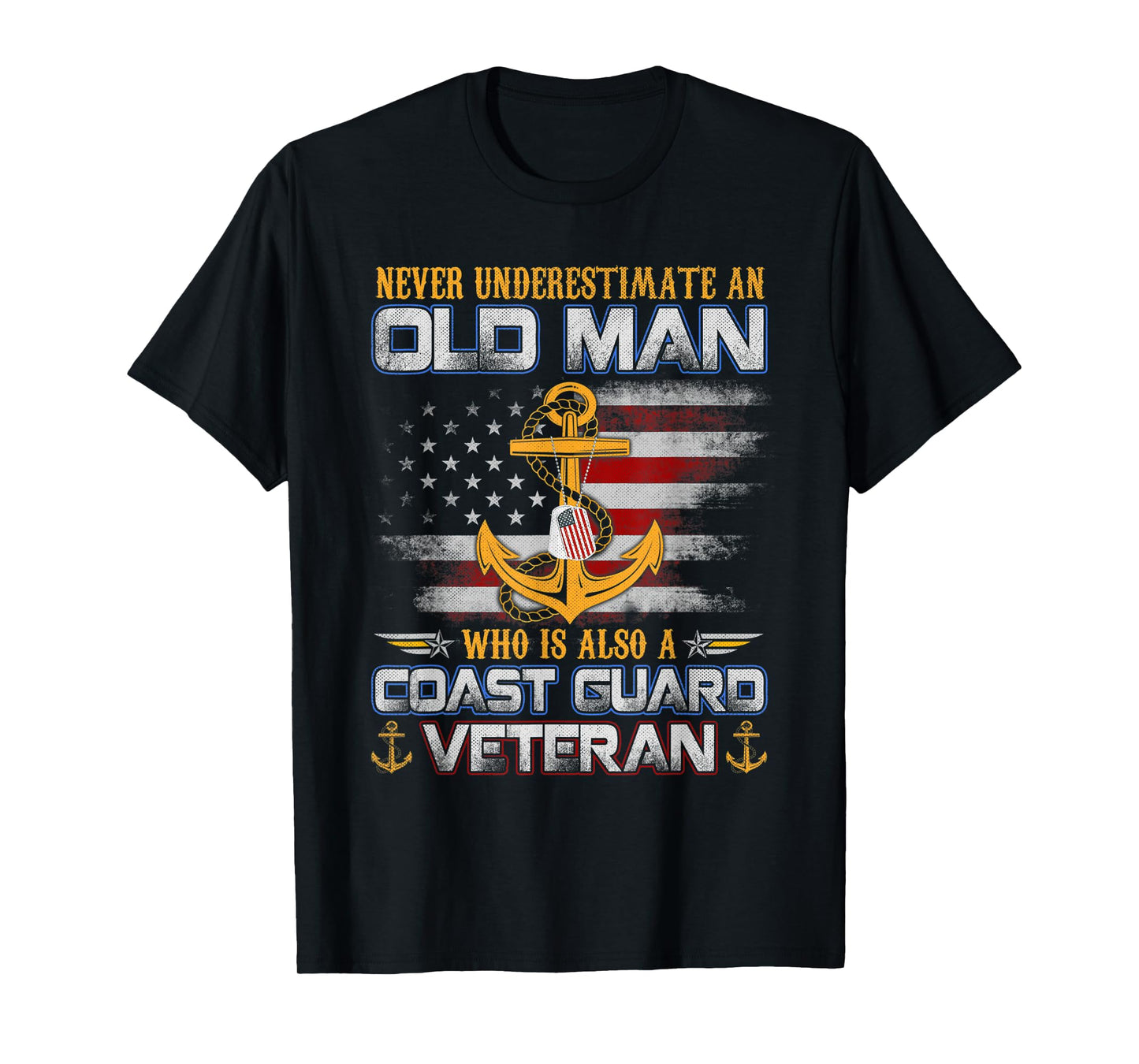 Never Underestimate Old Man U.S. Coast Guard Veteran Flag T-Shirt