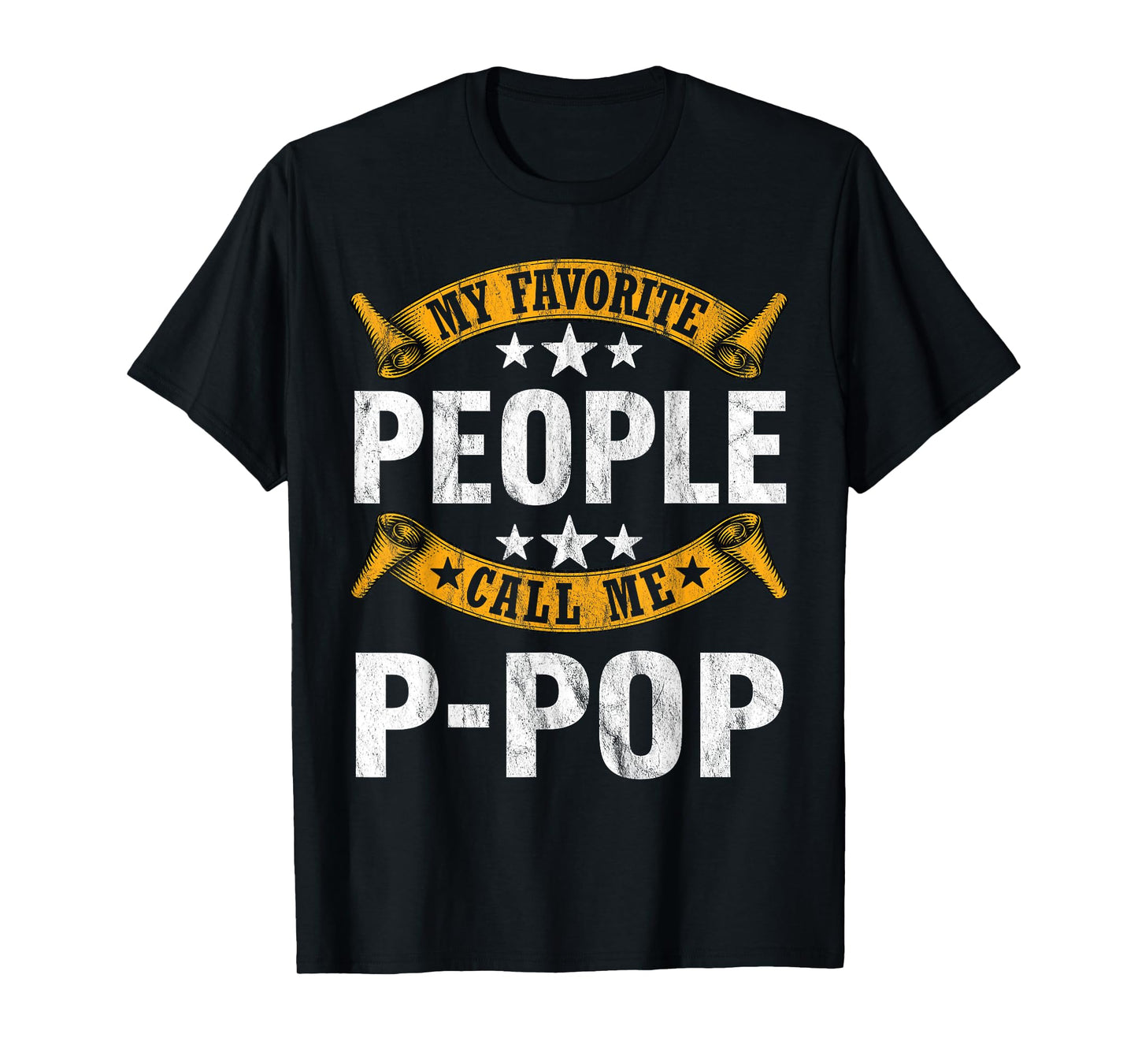 My Favorite People Call Me P-pop Vintage Fathers Day T-Shirt
