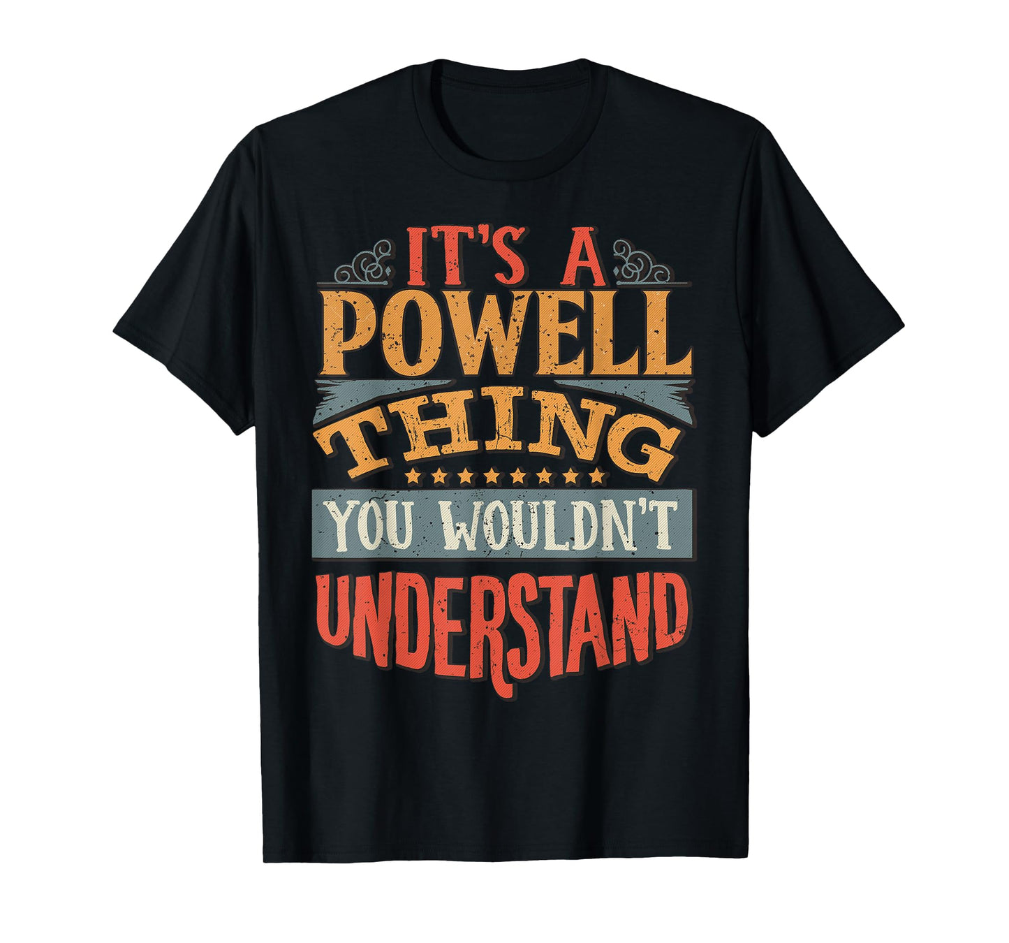 It's A Powell Thing You Wouldn't Understand T-Shirt