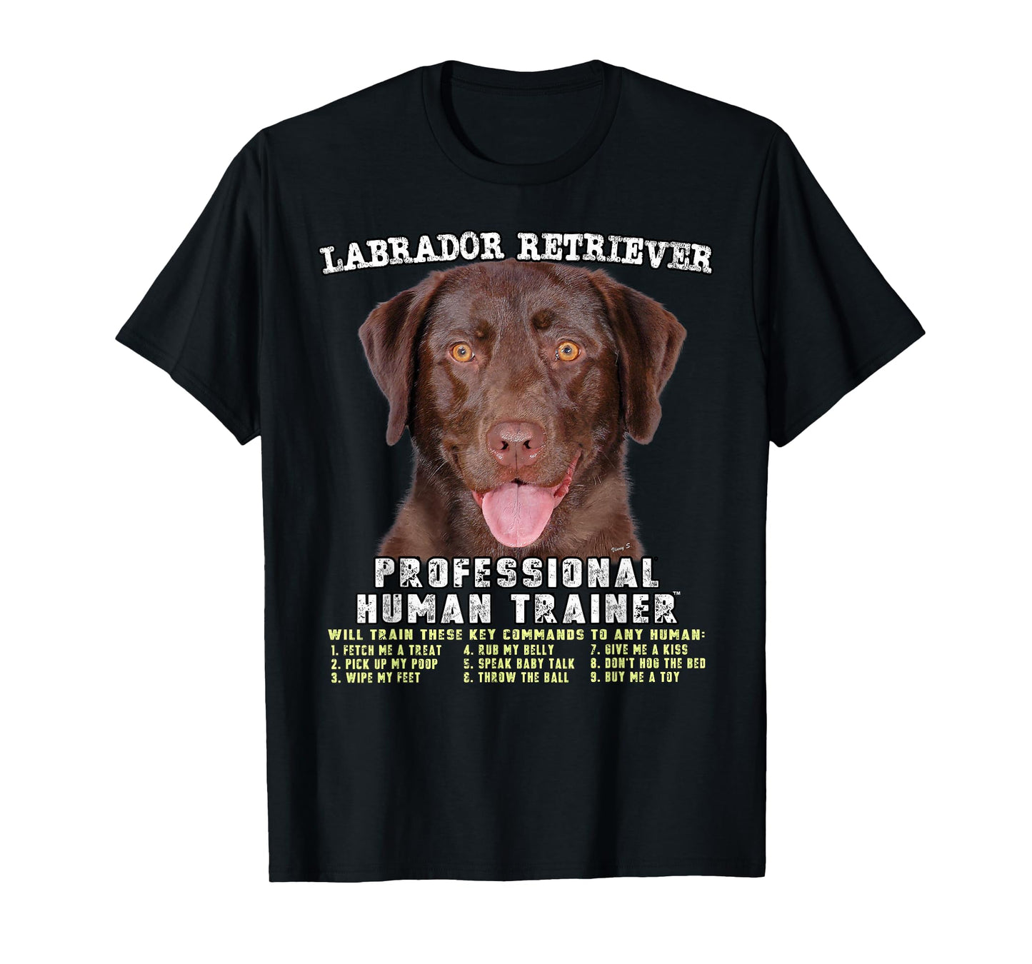 Labrador Retriever Chocolate Lab Professional Human Trainer T-Shirt