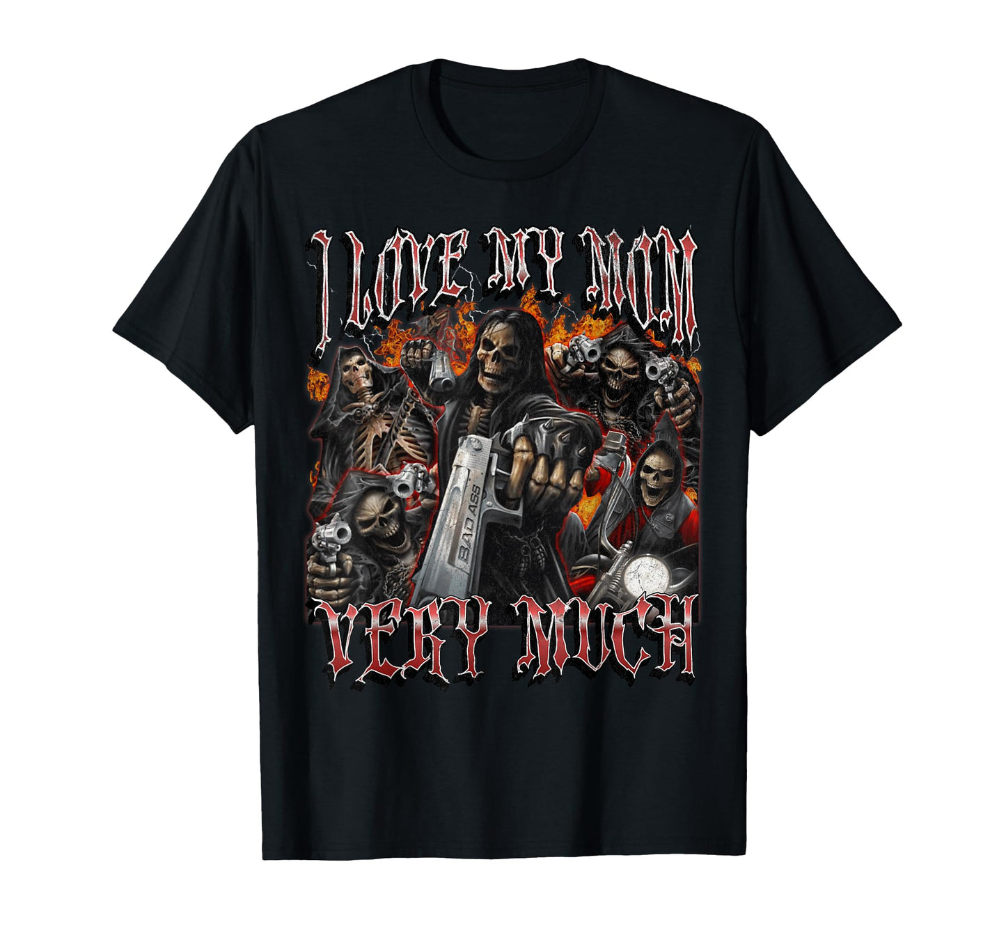 I Love My Mom Very Much Funny Hard Skeleton Meme Bootleg T-Shirt