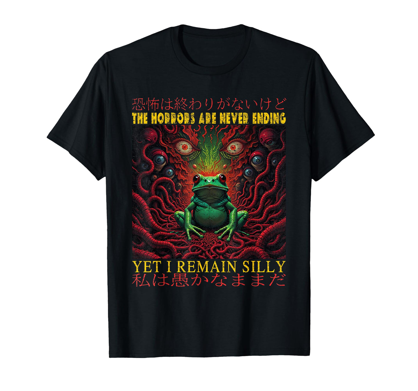 Horrors Are Never Ending Yet I Remain Silly Japanese Frog T-Shirt