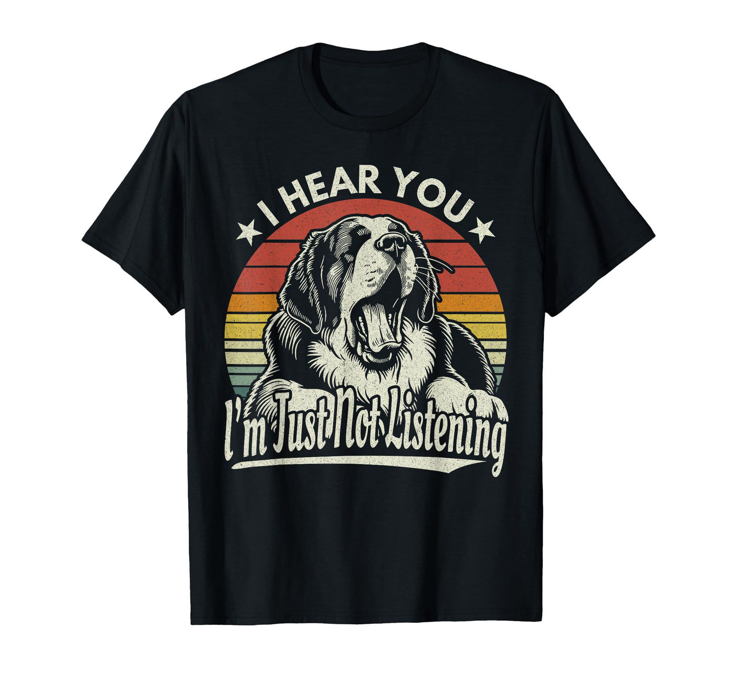 Yawn St Bernard I Hear You I'm Just Not Listening Dog Retro T-Shirt