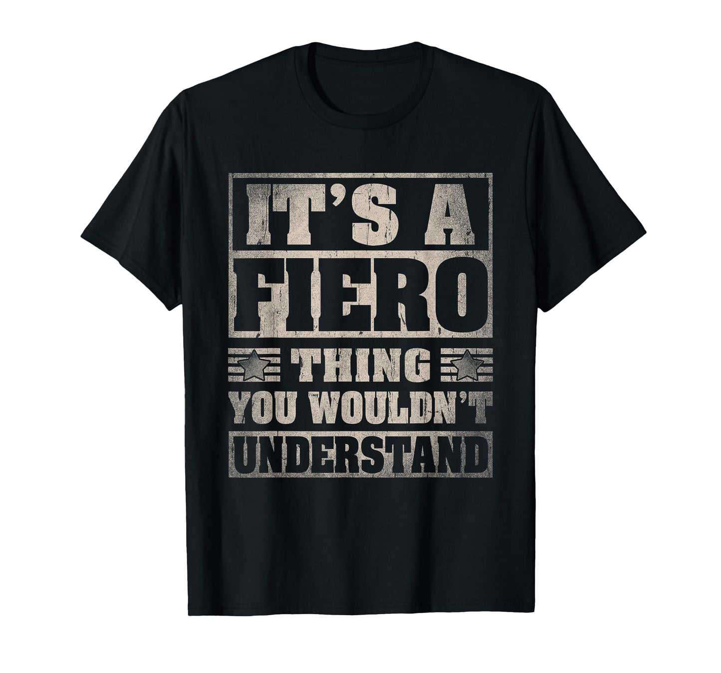 Fiero Last Name Shirt It's A Fiero Thing T-Shirt