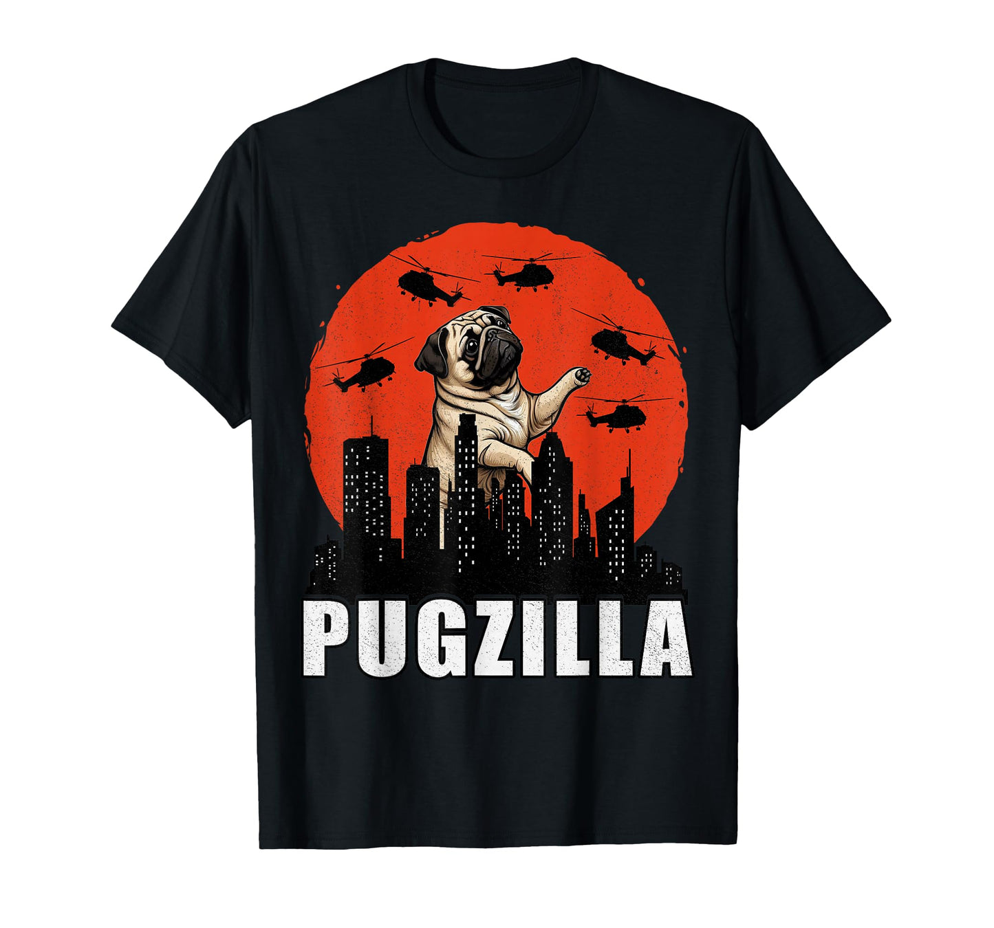 Pug Shirt Funny Pug Owner Pugzilla Dog Lover Funny T-Shirt