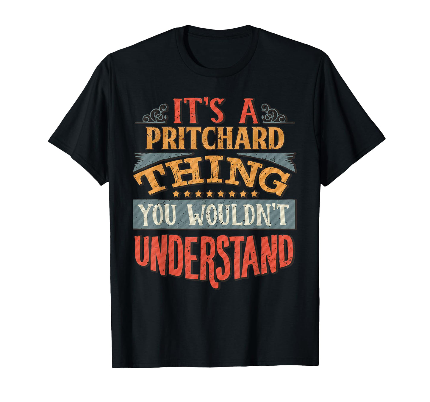 It's A Pritchard Thing You Wouldn't Understand T-Shirt