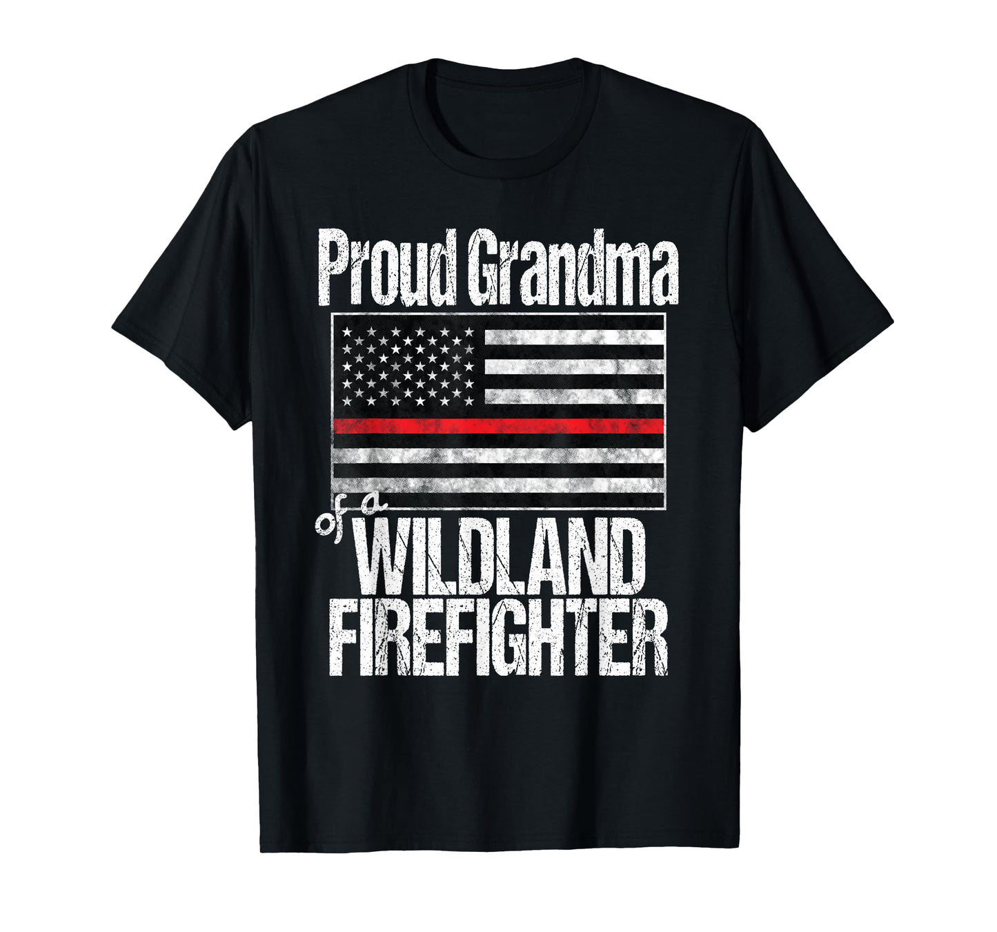 Red Line Flag Proud Grandma of a Wildland Firefighter T-Shirt