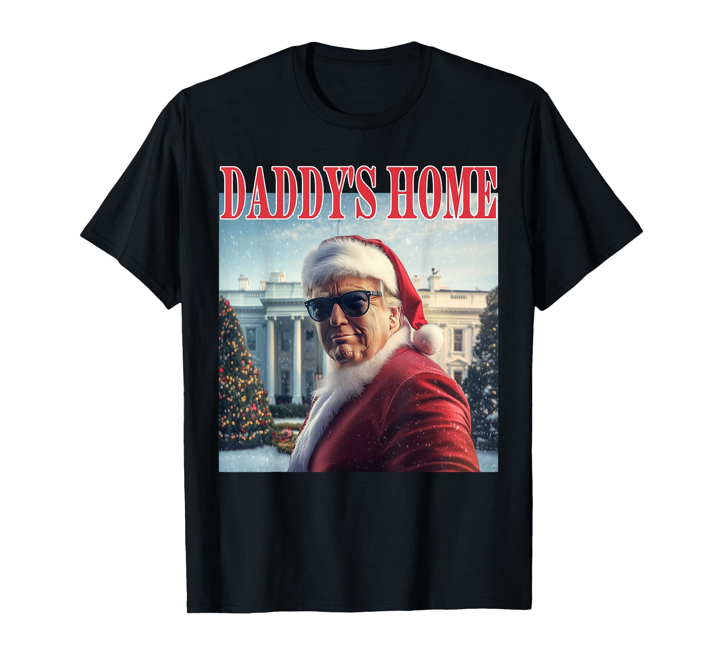 Daddy's Home Trump 2024 Won Santa Claus Christmas T-Shirt