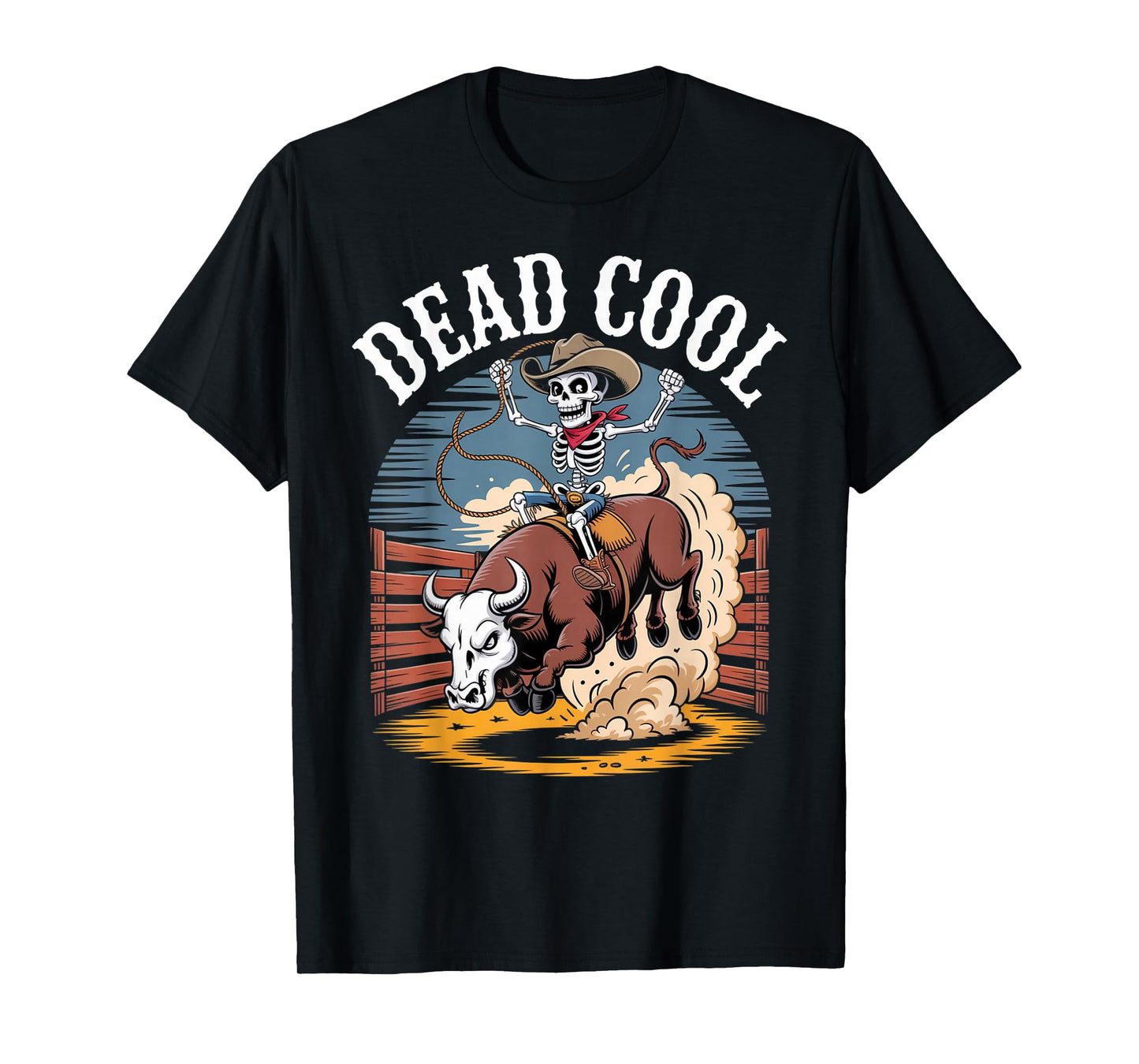 Dead Cool Skeleton Cowboy Bull Riding Rodeo Vibes T-Shirt