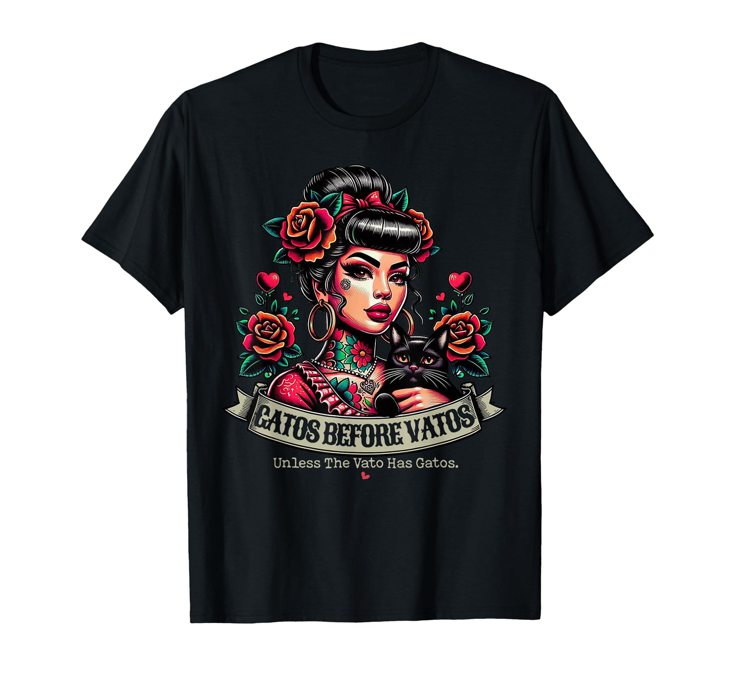 Gatos Before Vatos Unless The Vato Has Gatos Chingona Tattoo T-Shirt