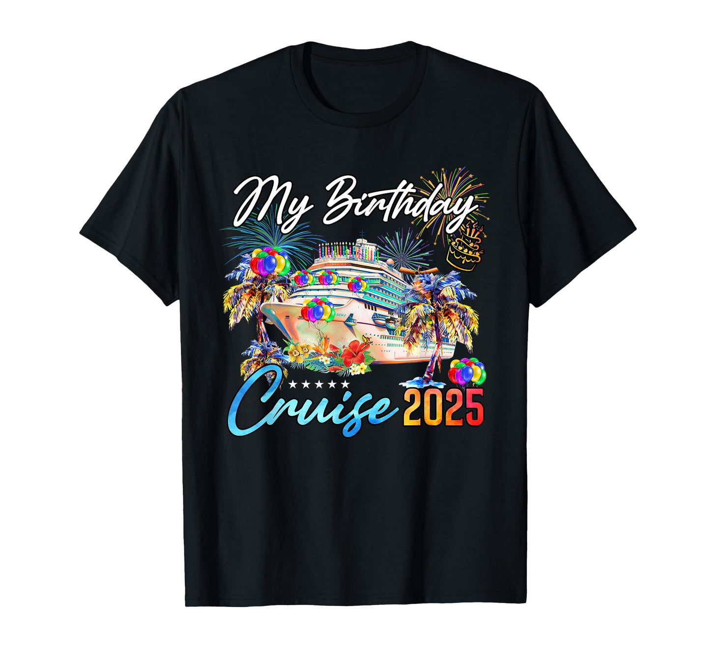 My Birthday Cruise 2025 MYN Unisex-Adult T-Shirt Black Small Crew Neck Short Sleeve Classic Fit Lightweight