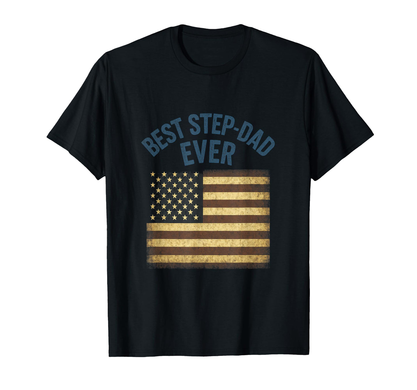 Best Step-Dad Ever - American Flag Vintage T-Shirt