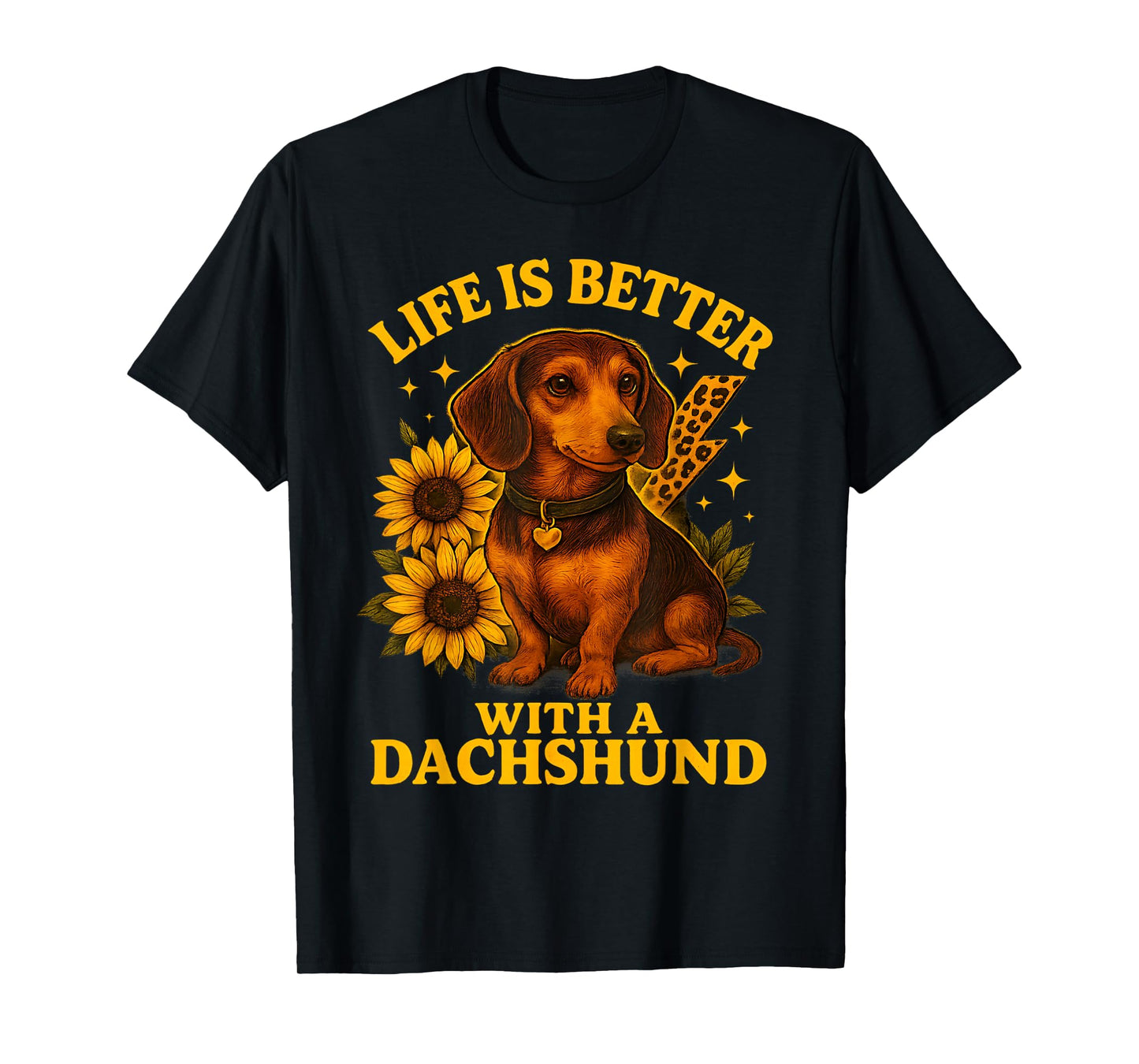 Life Is Better With A Dachshund Dog Sunflower Rustic Design Men Women Kids T-Shirt