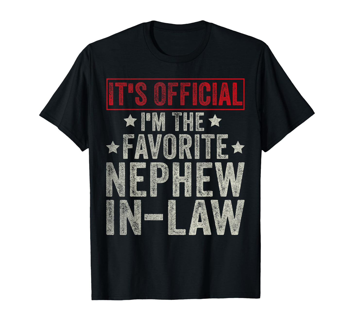 It's Official I'm The Favorite Nephew-In-Law Gifts T-Shirt