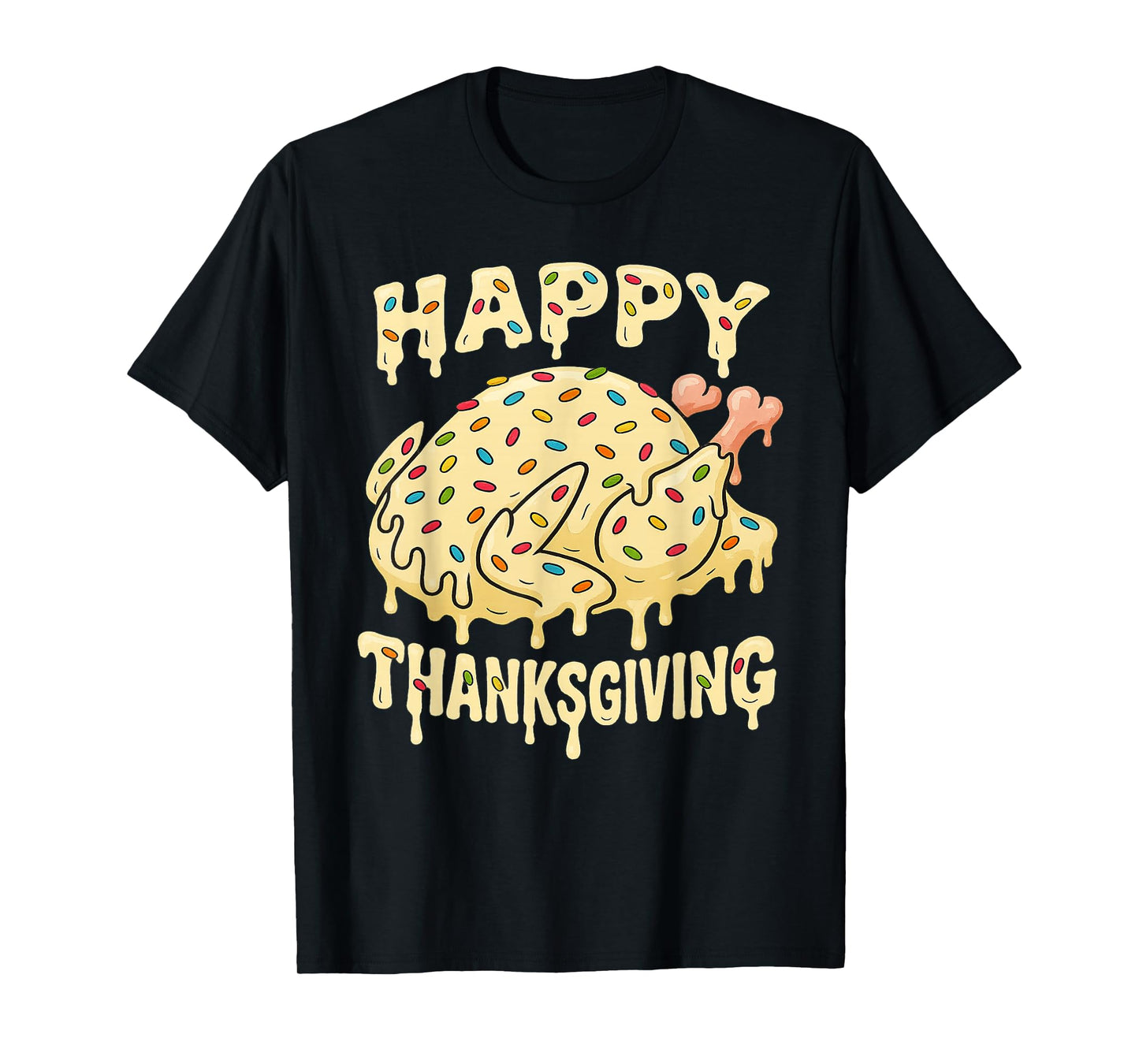 Happy Thanksgiving Drip Ice Cream Look Cool T-Shirt