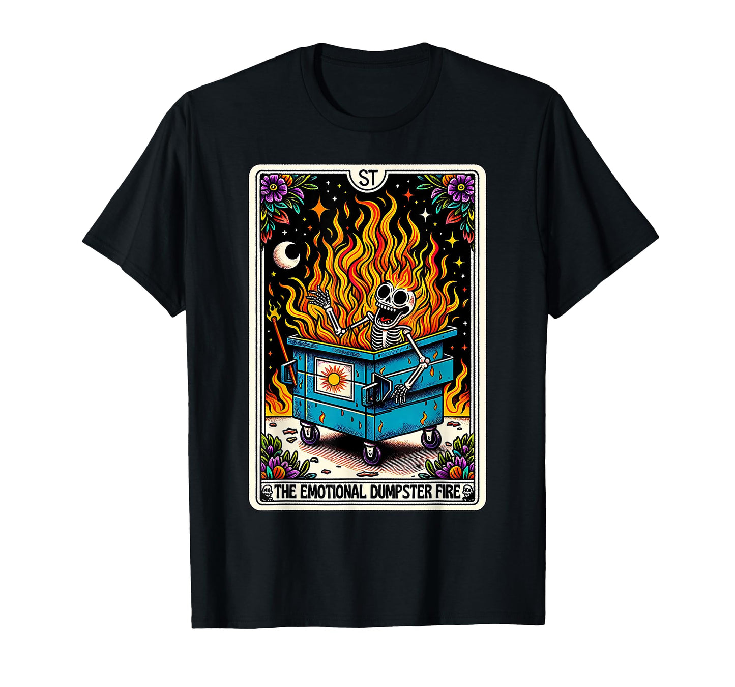 Emotional Dumpster Fire Funny Tarot Card Sarcastic Skeleton T-Shirt