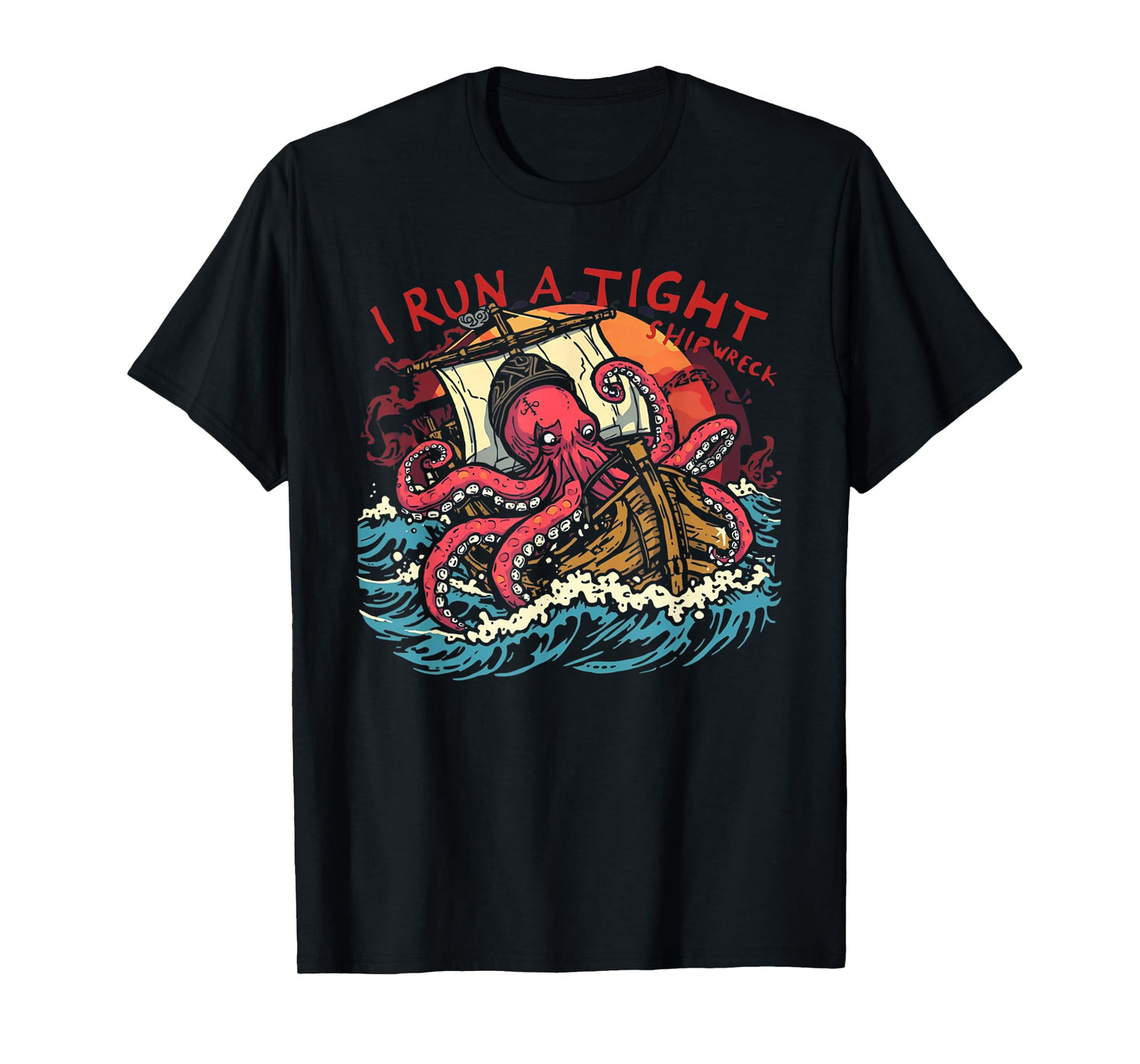I Run Tight Shipwreck Homeschool T-Shirt