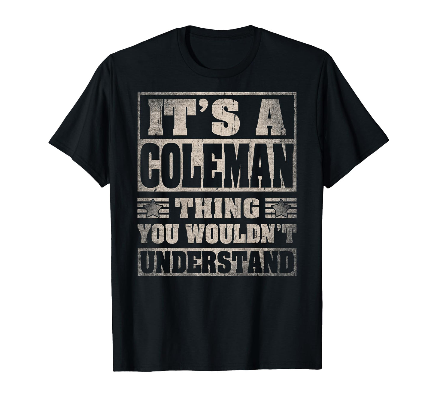 Coleman Last Name - It's A Coleman Thing (On Back) T-Shirt