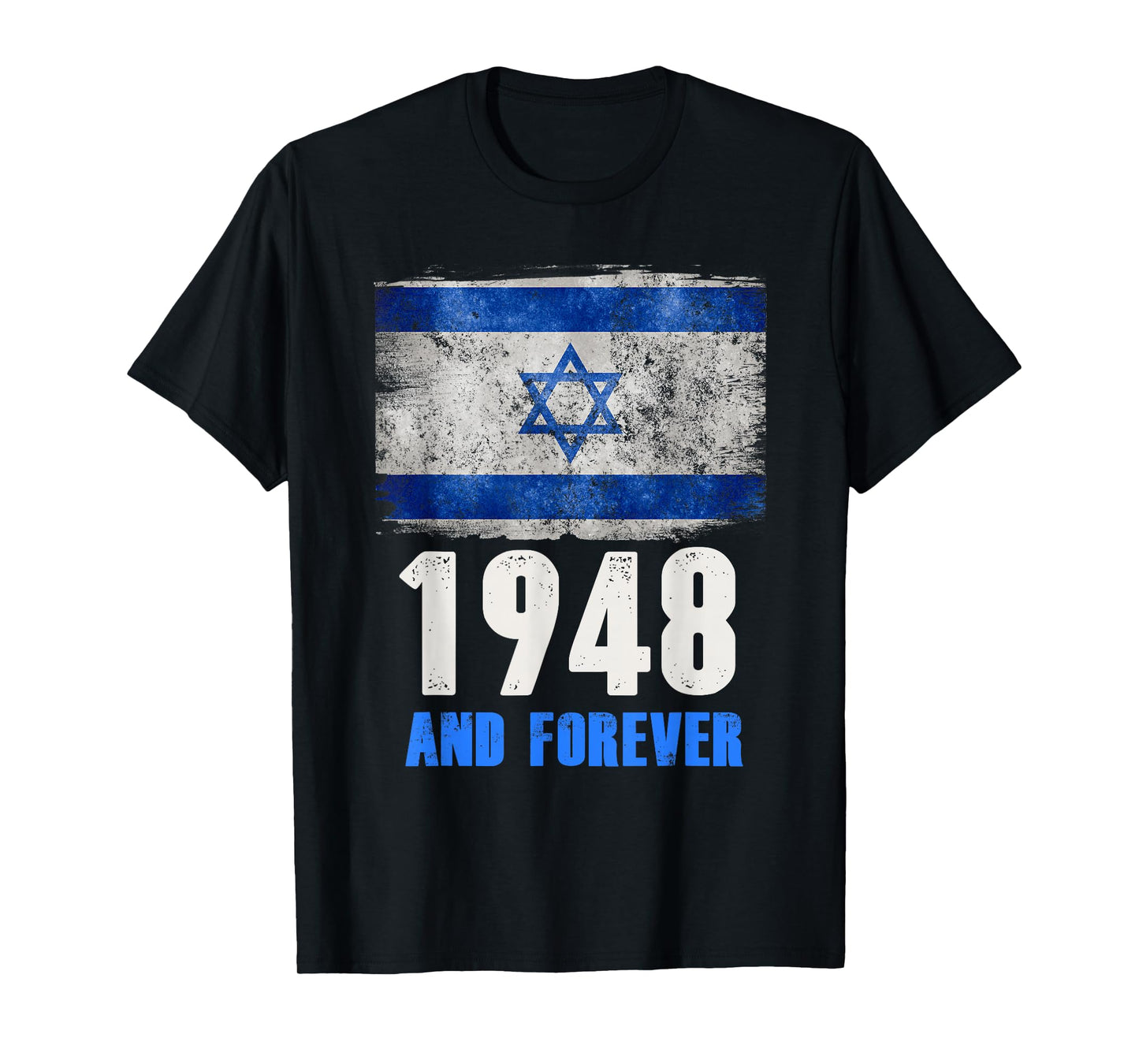 Israel Independence Day Shirt 1948 Forever Flag Men Women T-Shirt