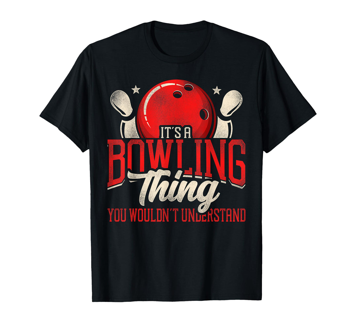 Funny Bowling It's A Bowling Thing You Wouldn't Understand T-Shirt