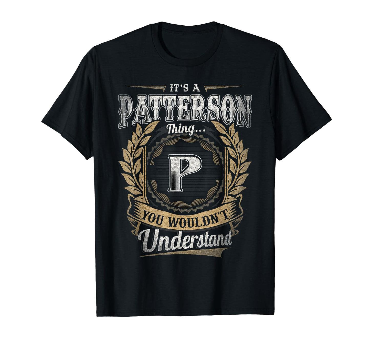 Patterson Last Name Shirt It's A Patterson Thing T-Shirt