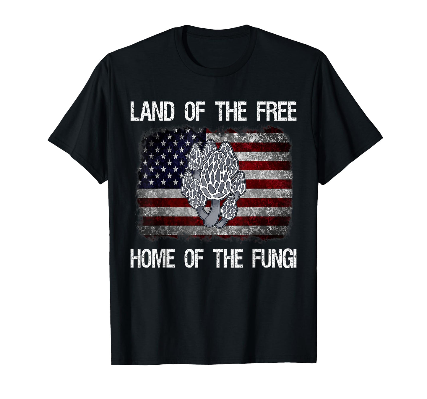 Home of The Free Land of The Fungi USA Flag Morel Hunter T-Shirt