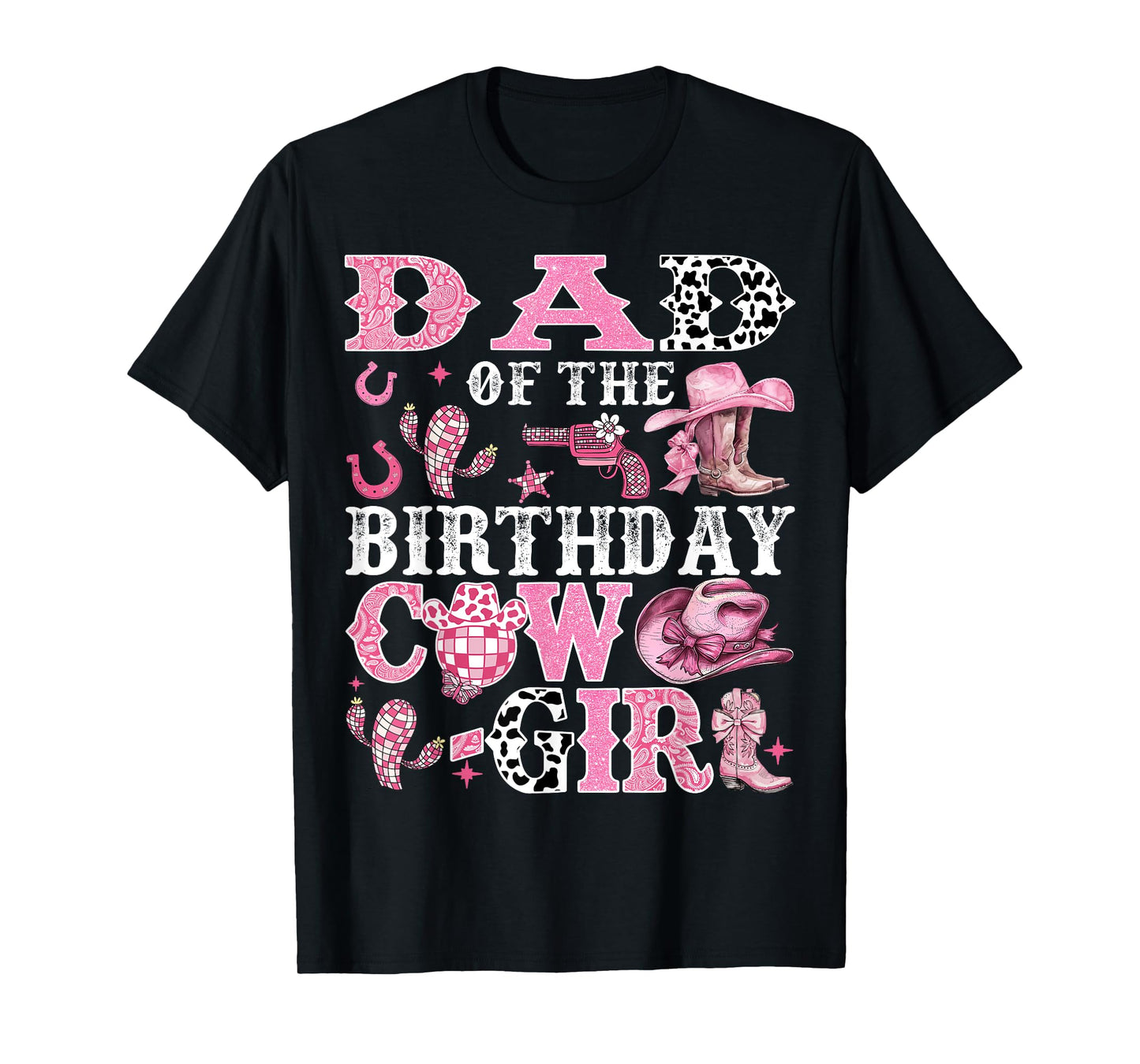Dad Of The Birthday Cow-Girl Rodeo Cow Girl Birthday T-Shirt