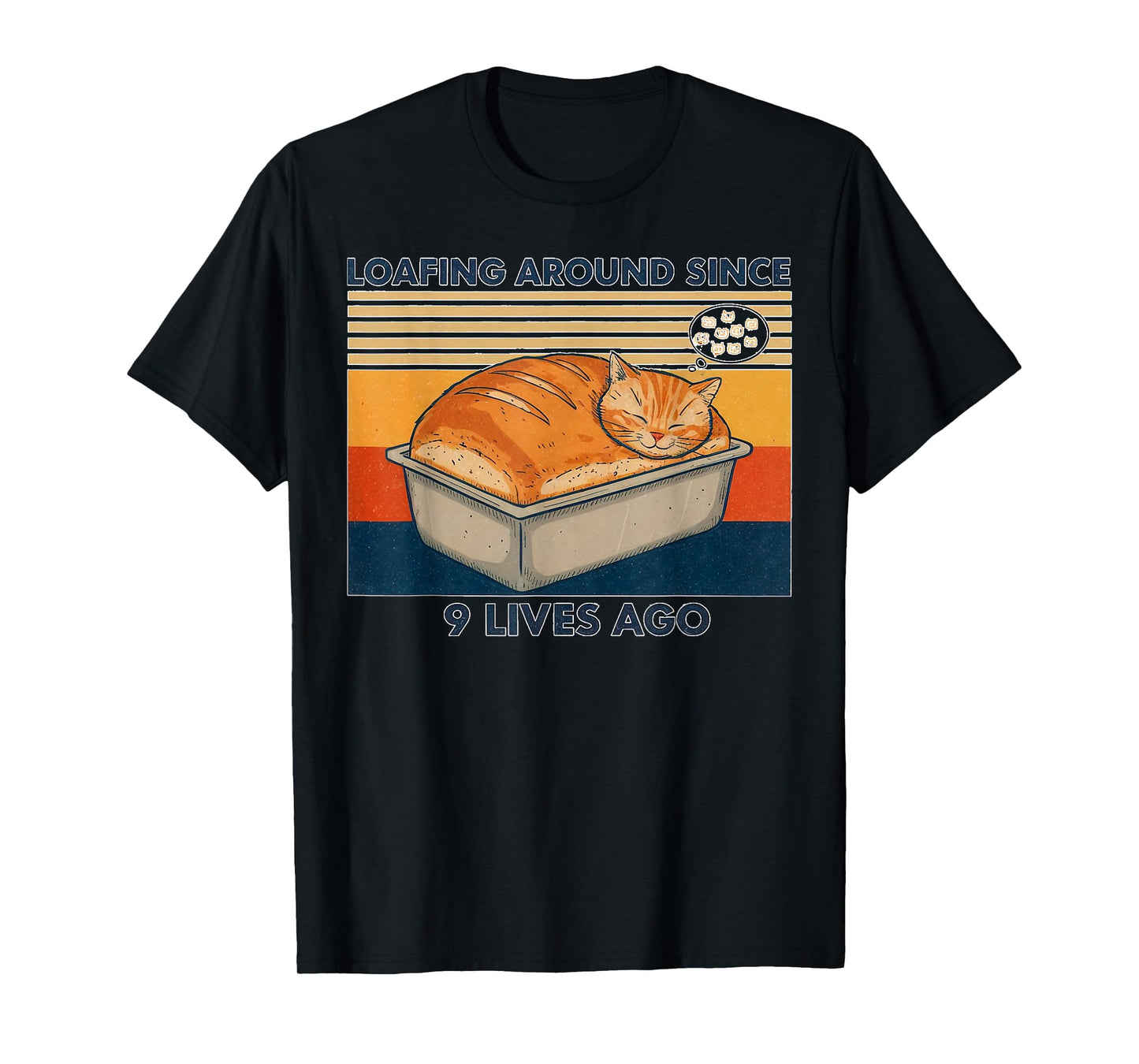 Loafing Around Cat Bread Pun Nine Lives Vintage Design T-Shirt