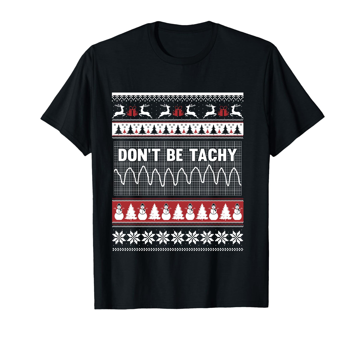 Nurse ugly christmas sweater - Don't Be Tachy T Shirt Long Sleeve T-Shirt