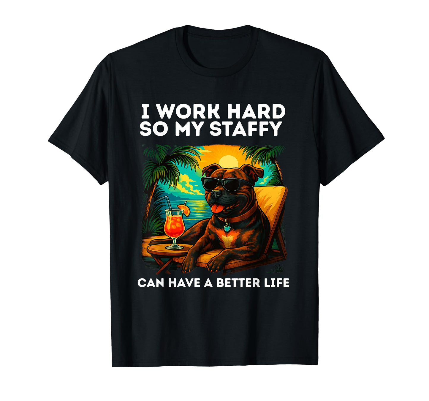 Funny Staffordshire Bull Terrier Design I Work Hard T-Shirt