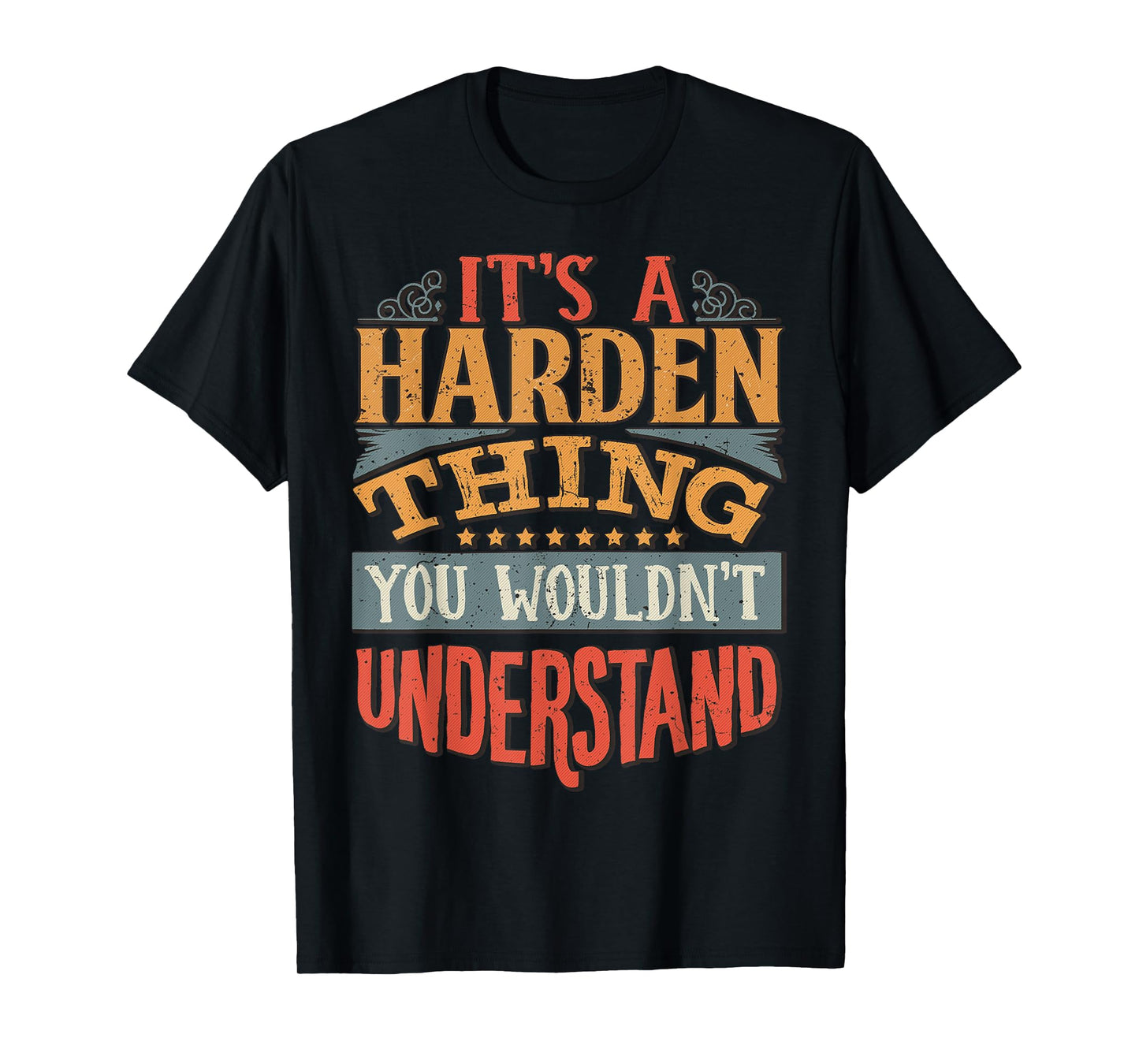 It's A Harden Thing You Wouldn't Understand T-Shirt