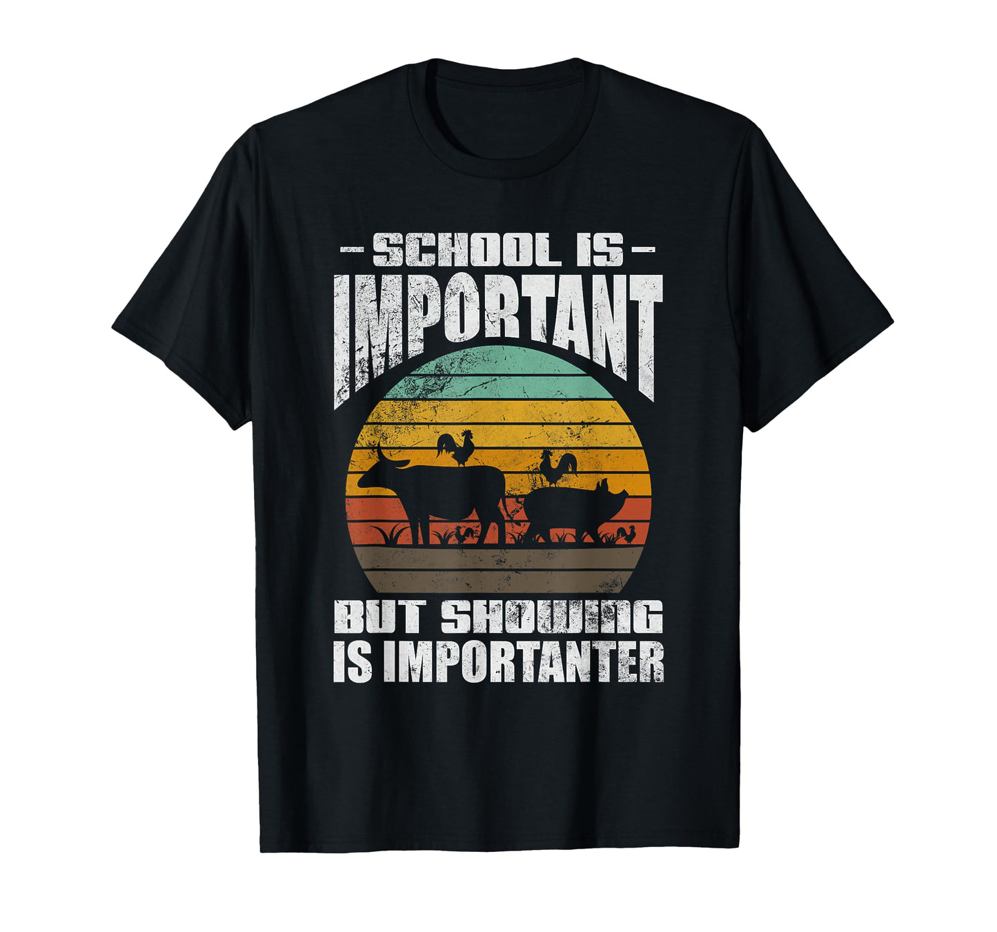 School Is Important But Showing Is Importanter Livestock T-Shirt