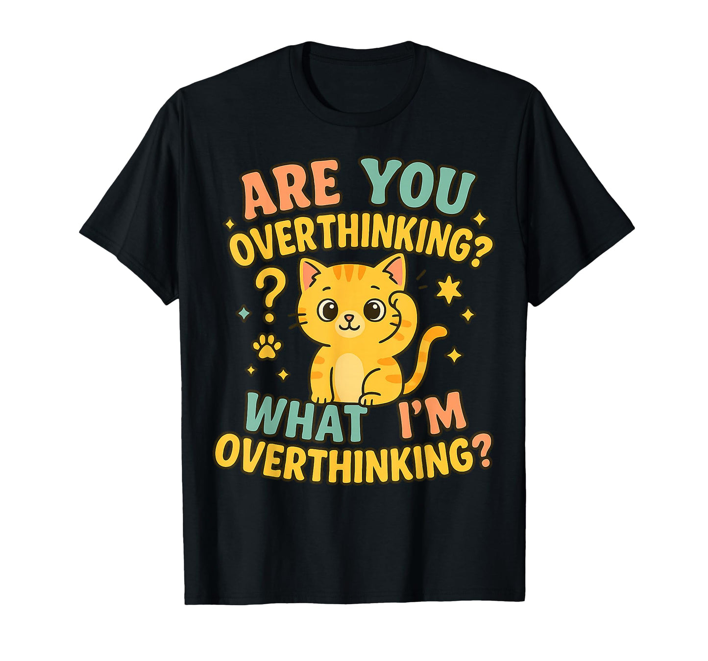 Cute Overthinking Cat Design for Cat Lovers and Humor Fans T-Shirt