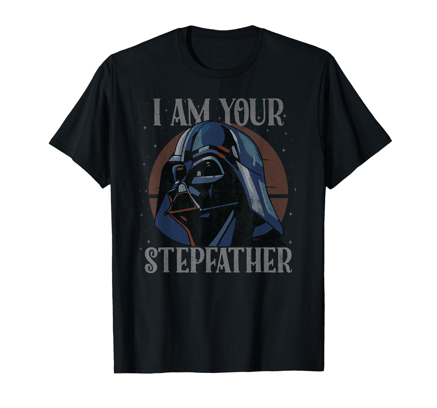 Star Wars Darth Vader I Am Your Stepfather Father’s Day T-Shirt