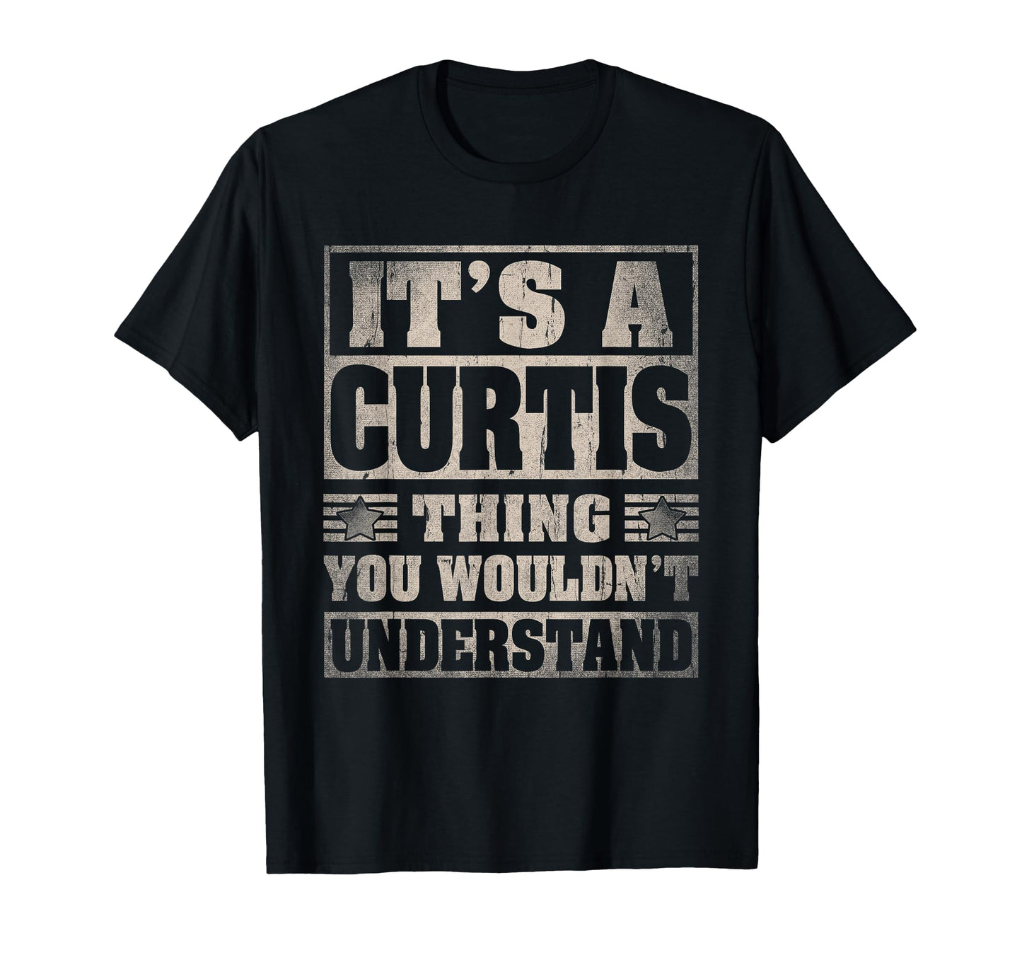 Curtis First Name Shirt It's A Curtis Thing T-Shirt